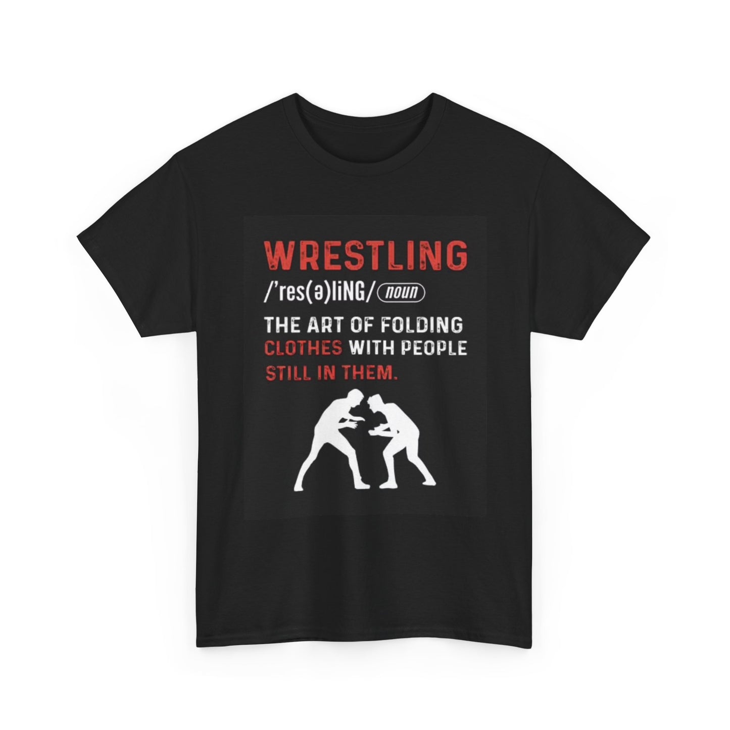 Hilarious Wrestling Graphic T Shirt MMA Workout GYM Gear Unisex Heavy Cotton Tee