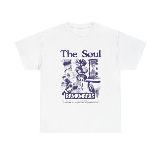 The Soul Remembers Graphic T Shirt Unisex Heavy Cotton Tee