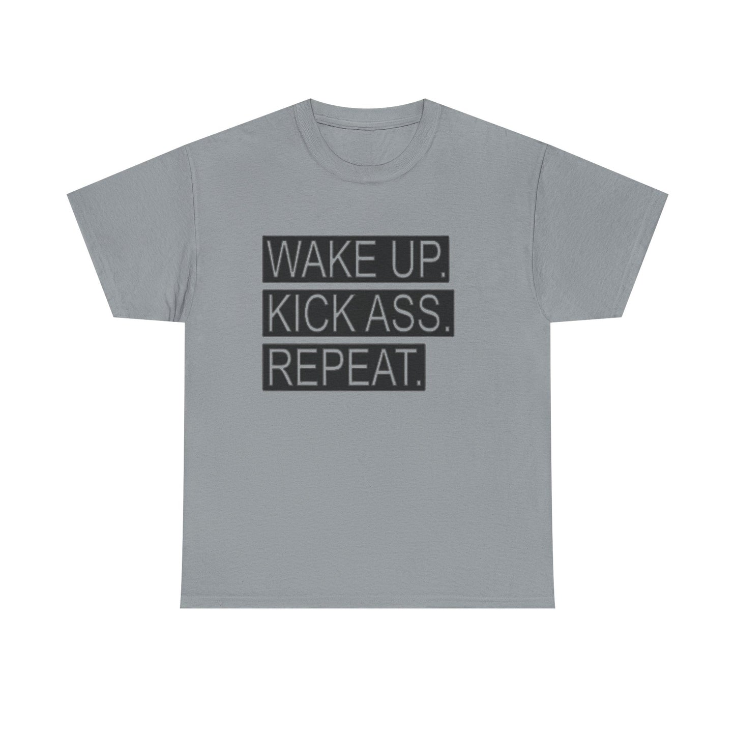 Wake Up Kick Ass Repeat GYM Graphic T Shirt NEW Unisex Heavy Cotton Tee
