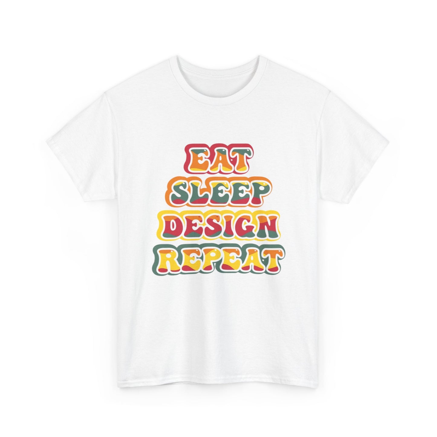 Eat Sleep Design Repeat Graphic T Shirt Unisex Heavy Cotton Tee
