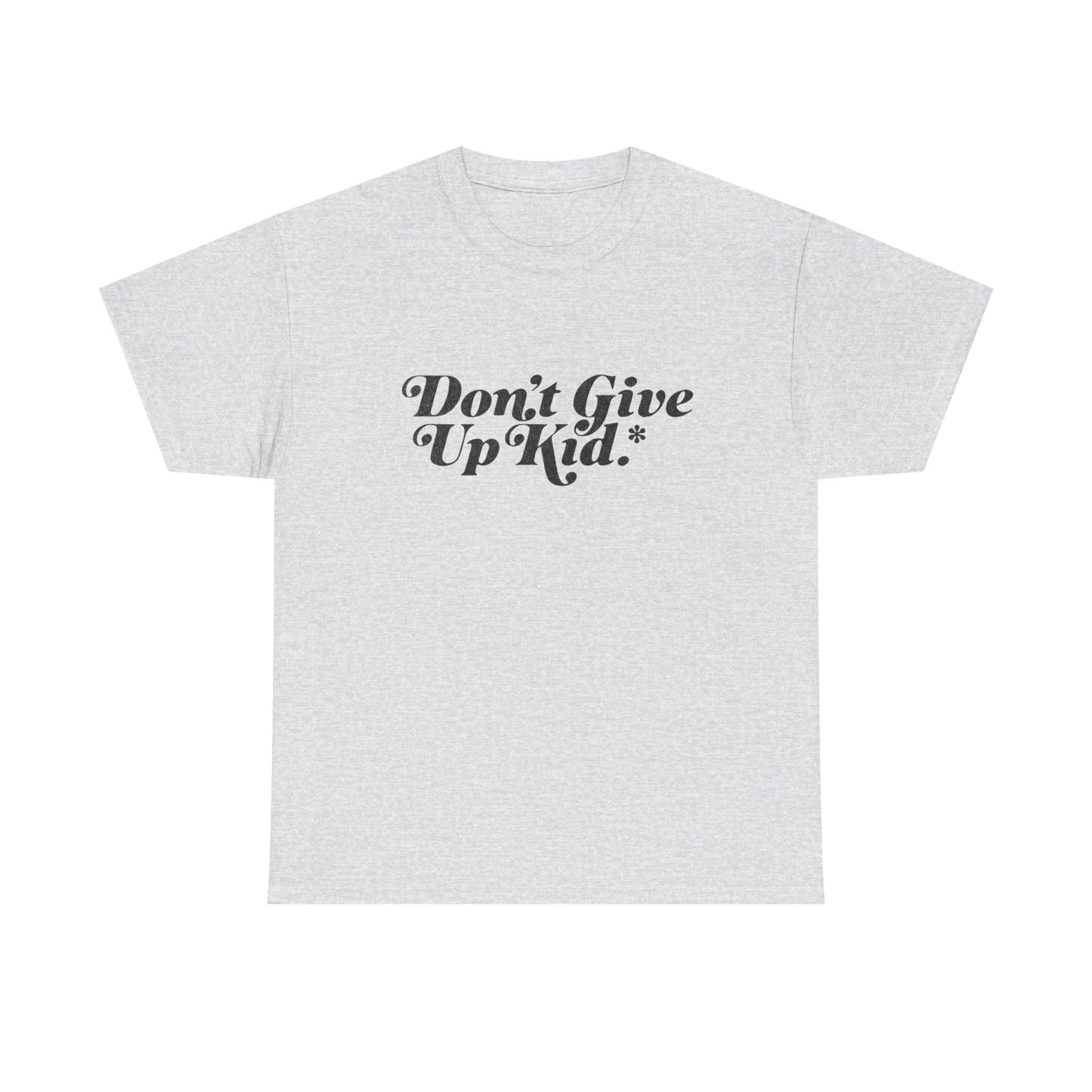 Don't Give Up Kid Motivation Graphic T Shirt Unisex Heavy Cotton Tee