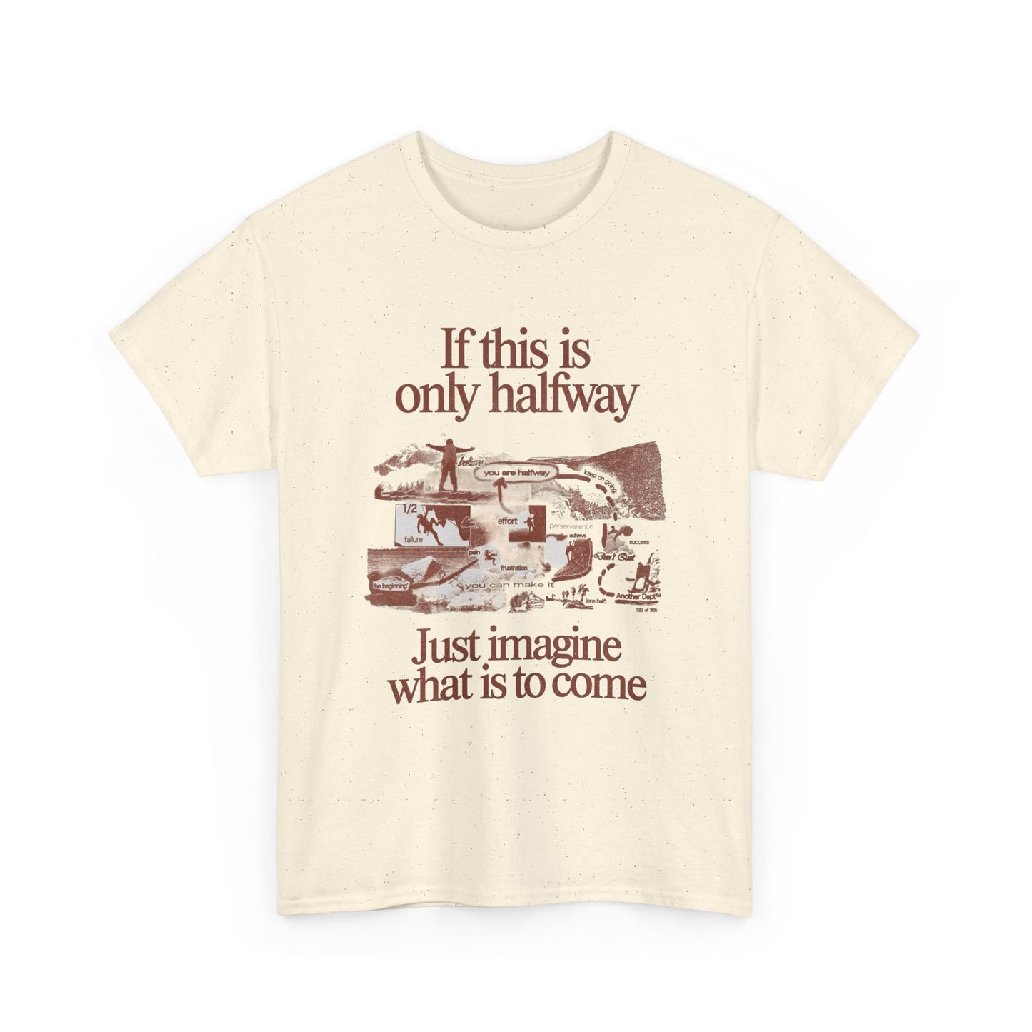 Just Imagine Whats To Come Graphic T Shirt Unisex Heavy Cotton Tee