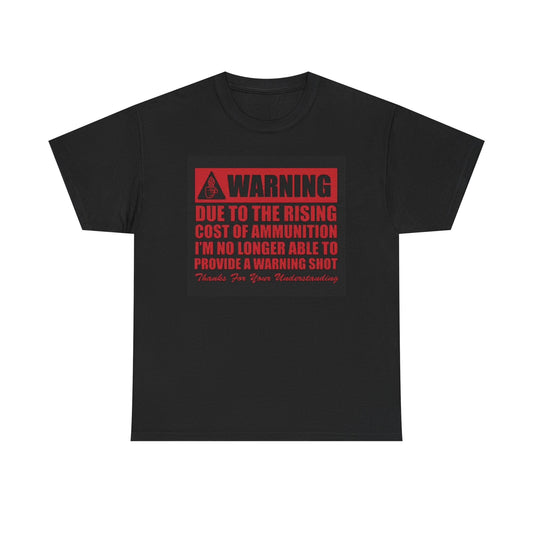 No Warning Shots T Shirt Funny Gun Graphic Unisex Heavy Cotton Tee