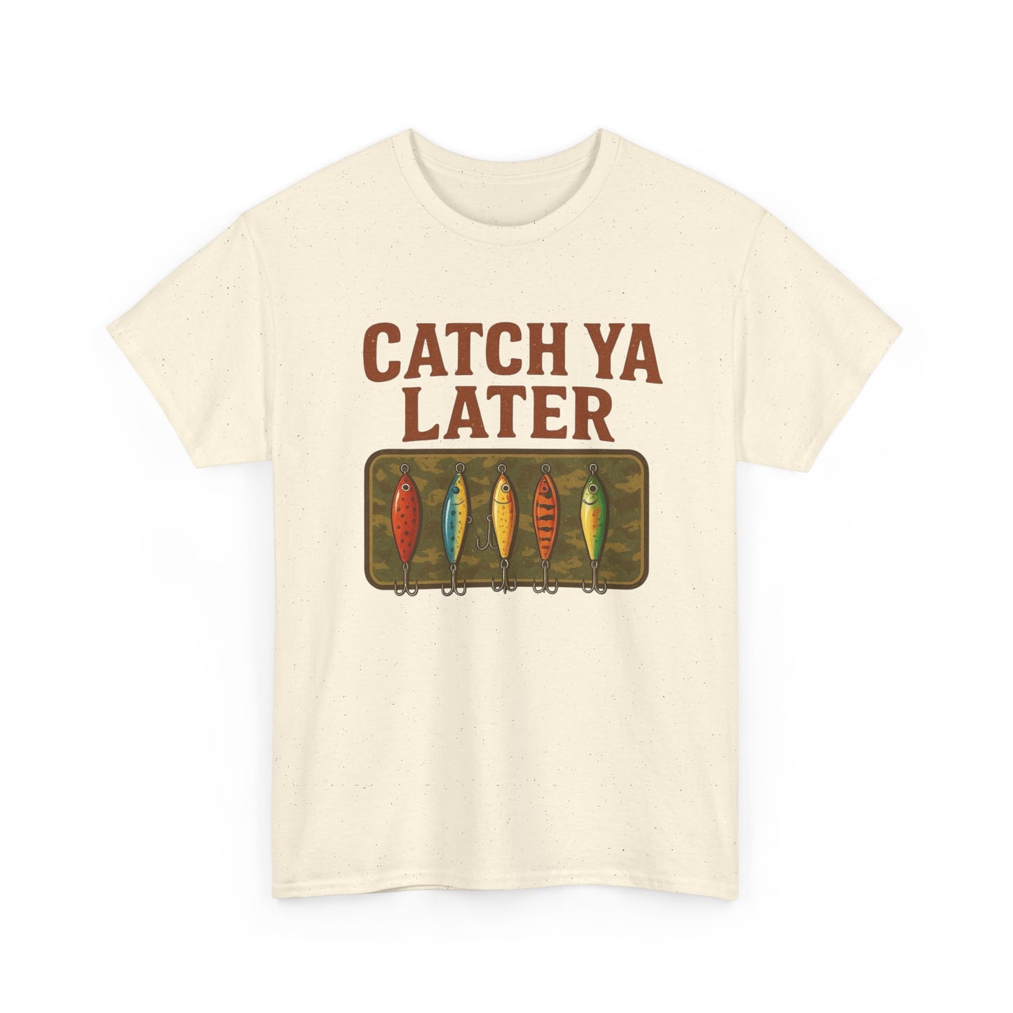Catch Ya Later Fishing Graphic T Shirt NEW ADULT Tee