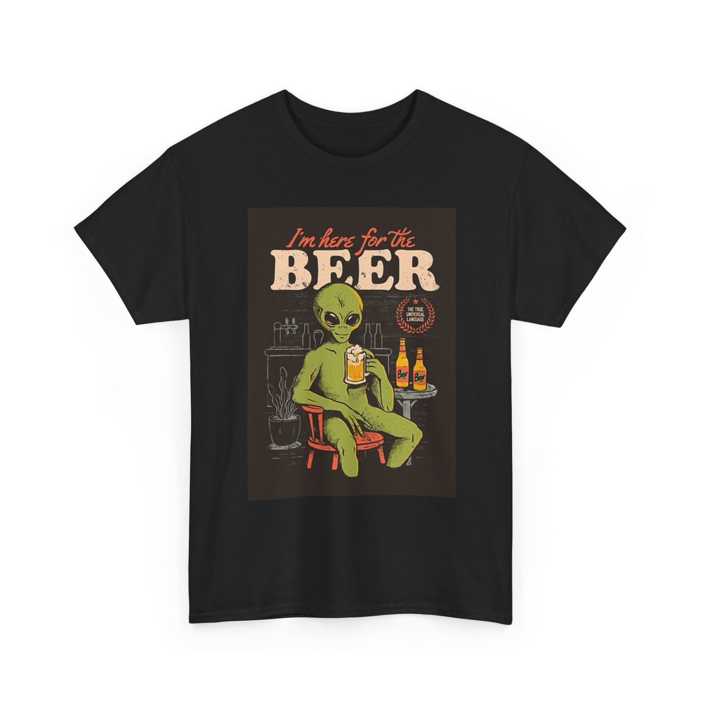 I'm Here For The Beer Graphic T Shirt Funny Aliens Unisex Heavy Cotton Tee