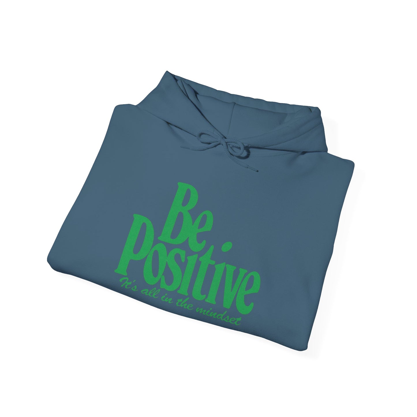 Be Positive Its All In The Mindset  Graphic Hoodie Heavy Blend™ NEW Sweatshirt