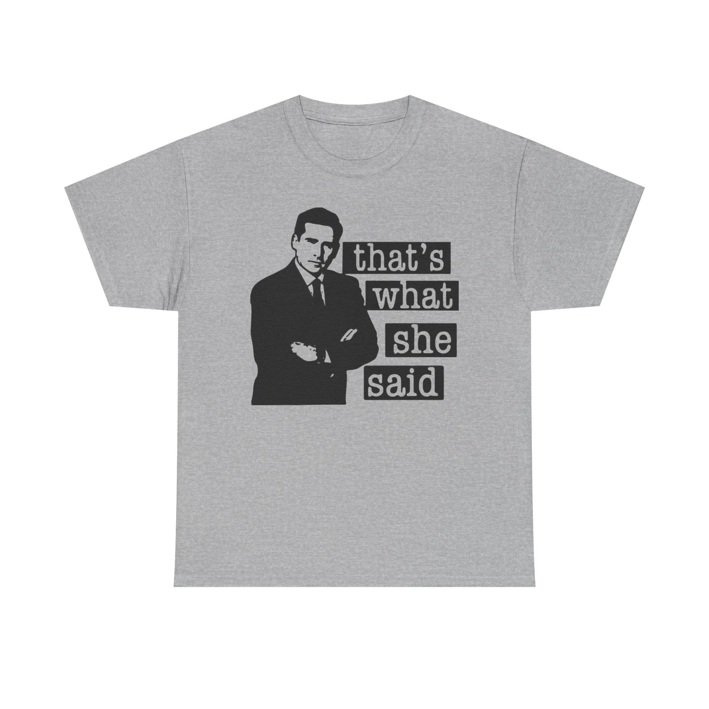 The Office Graphic T Shirt That's What She Said Funny Unisex Heavy Cotton Tee