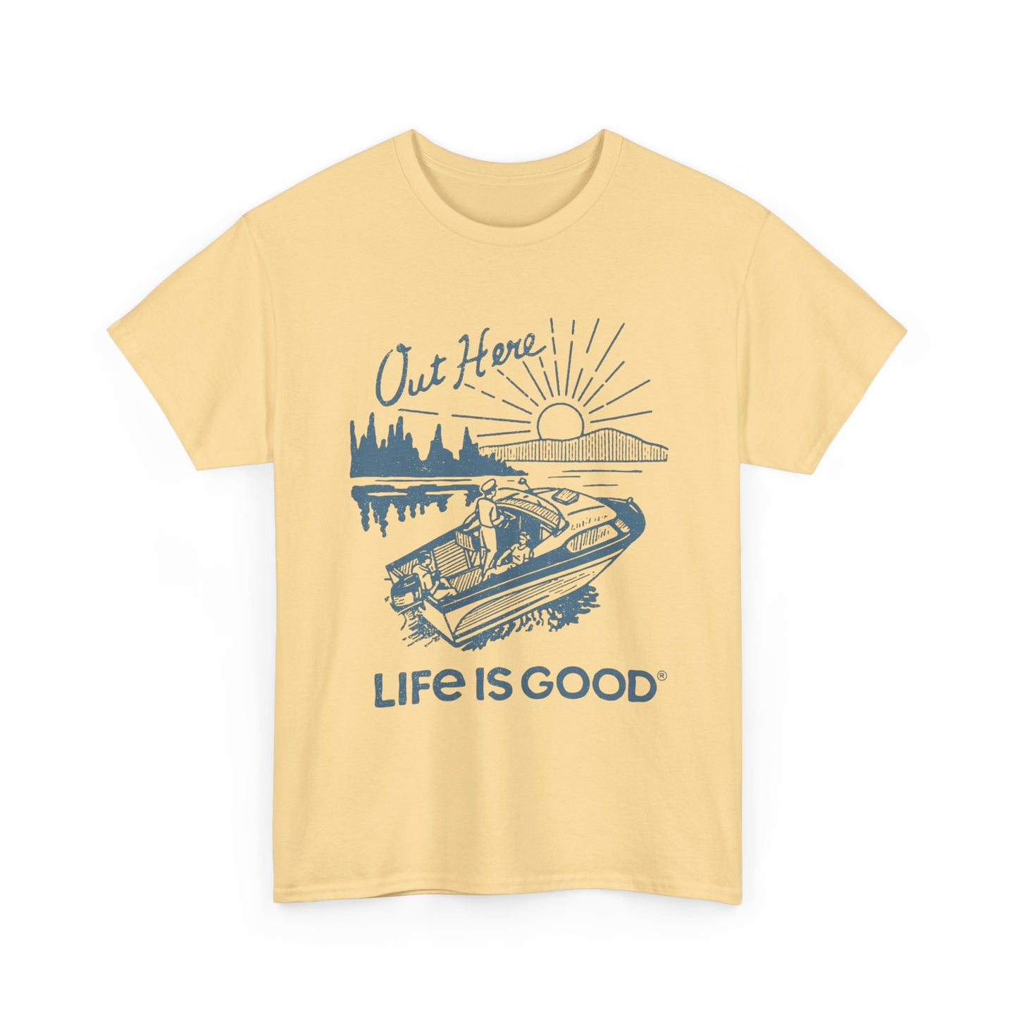 Life Is Good On A Boat Graphic T Shirt Unisex Heavy Cotton Tee