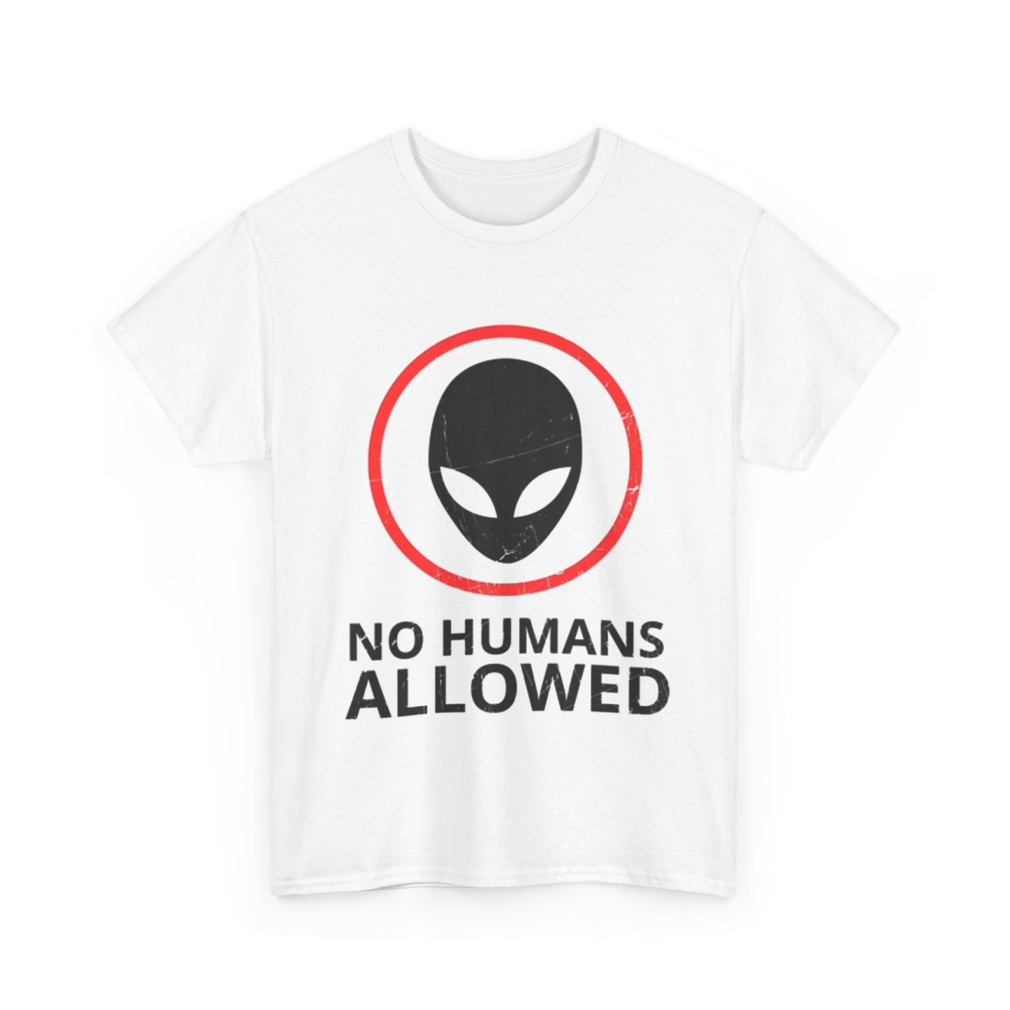 No Humans Allowed Alien Space Ship Shirt Funny Graphic Unisex Heavy Cotton Tee