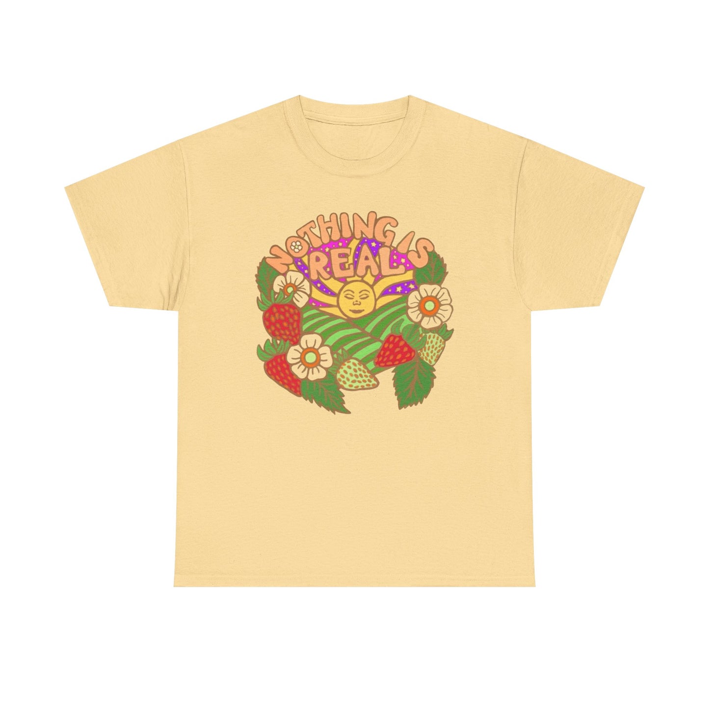 Nothing Is Real Graphic T Shirt NEW ADULT Unisex Heavy Cotton Tee