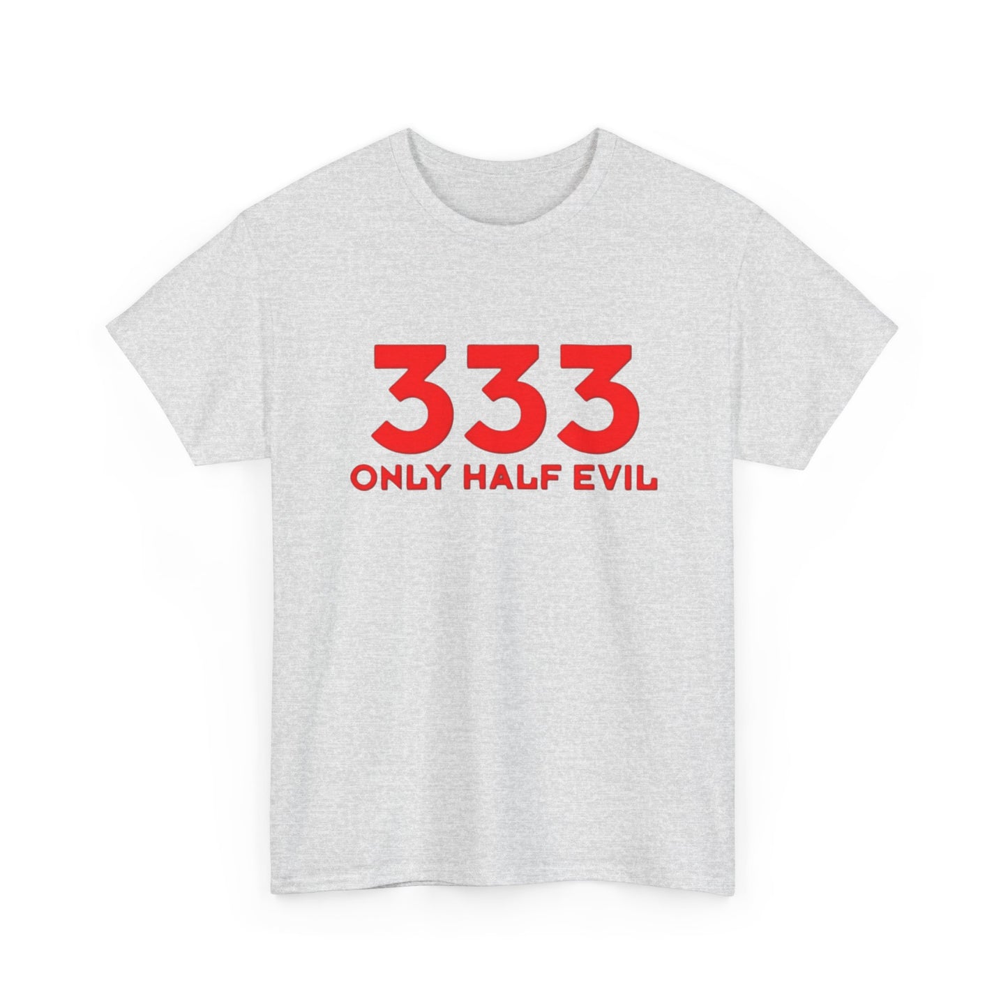 Only Half Evil Funny T Shirt Graphic Unisex Heavy Cotton Tee NEW GIFT