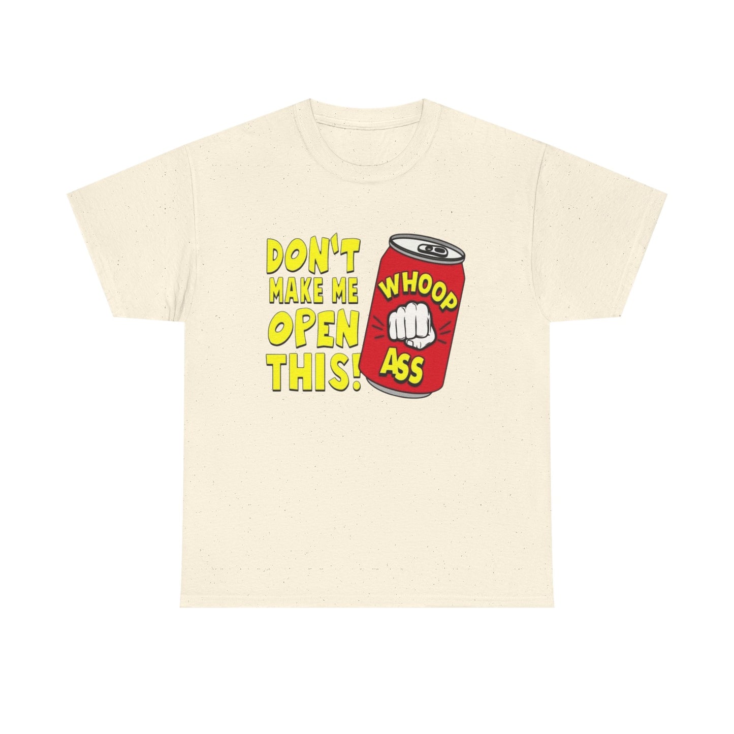 Can Of Whoop Ass Funny Graphic T Shirt NEW Unisex Heavy Cotton Tee