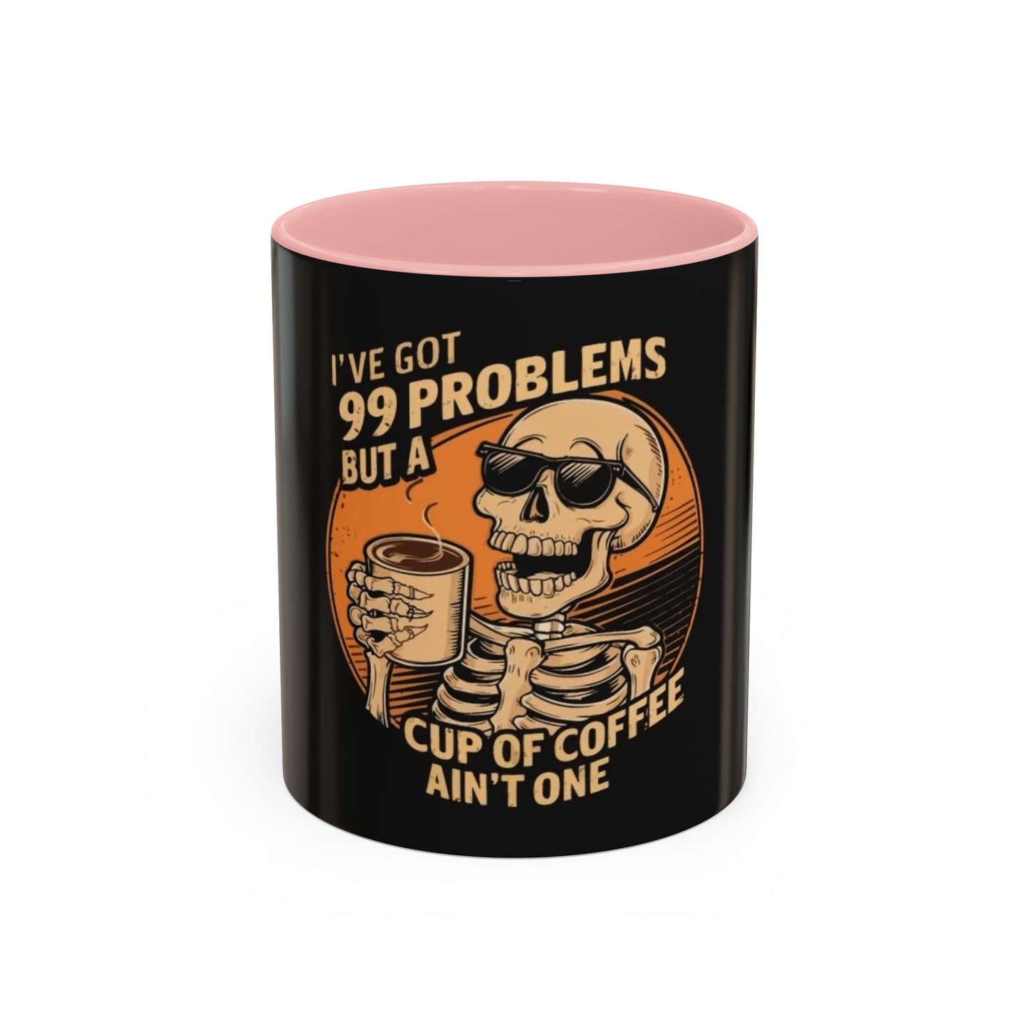 99 Problems But Coffee Aint One Coffee Mug Cup Breakfast