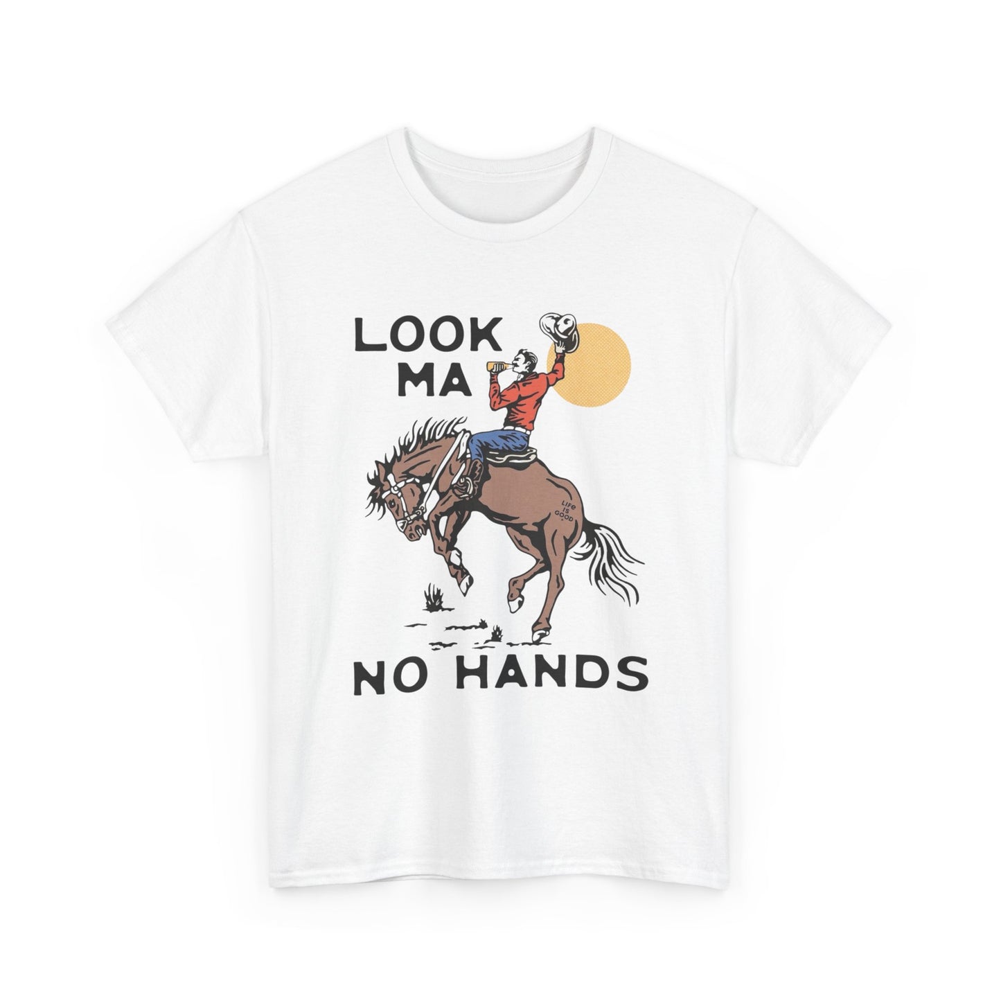 Look Ma No Hands Funny Rodeo Cowboy Graphic T Shirt Unisex Heavy Cotton Tee