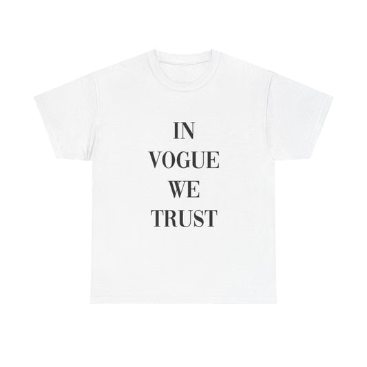 In Vogue We Trust Graphic T Shirt Fashion Graphic Unisex Heavy Cotton Tee