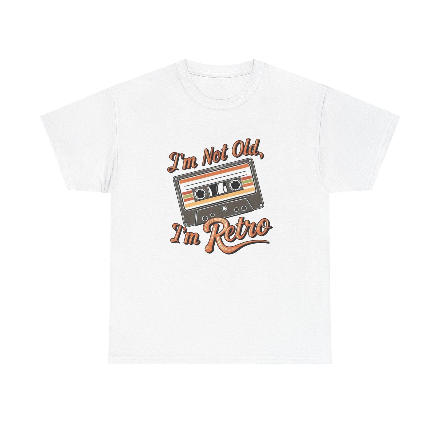 I'm Not Old I'm Retro Graphic T Shirt NEW Unisex Heavy Cotton Tee