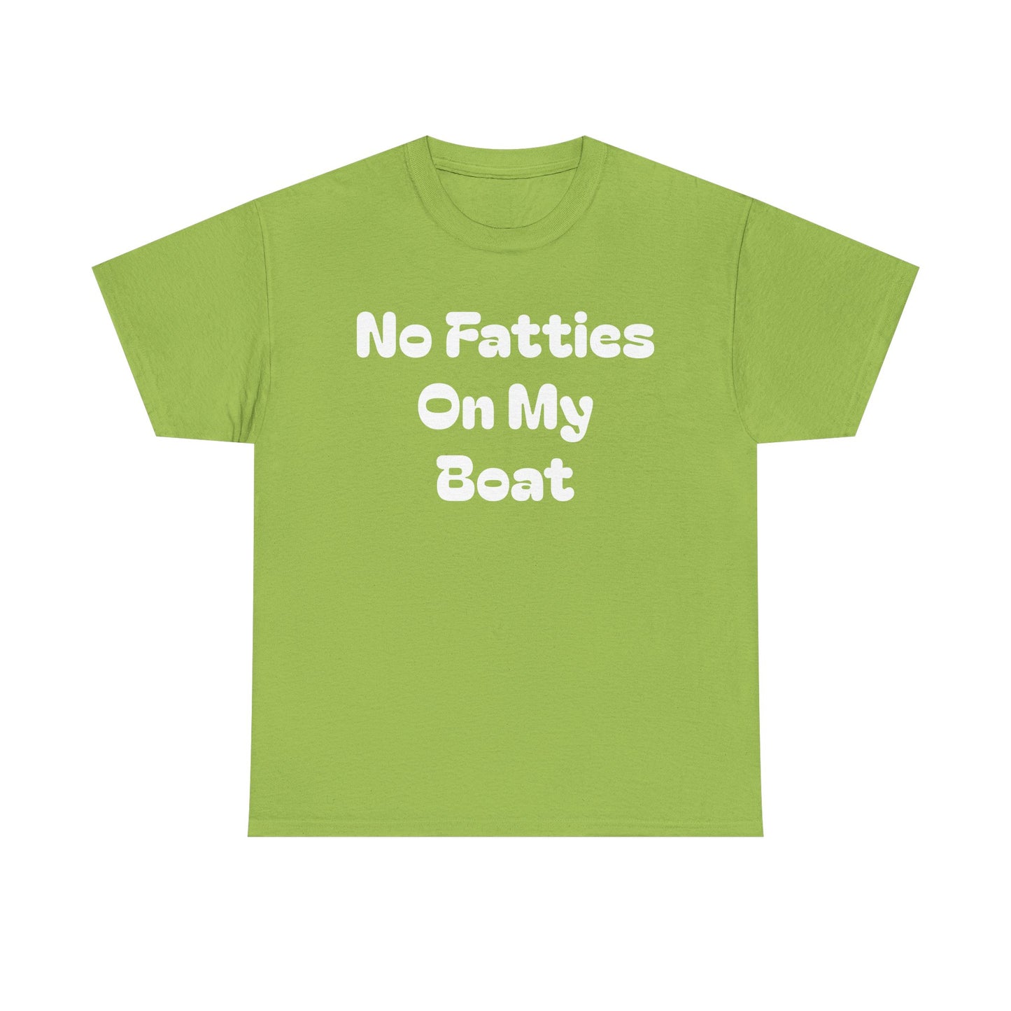 No Fatties On My Boat Kill Tony Shirt Comedy Hilarious Unisex Heavy Cotton Tee