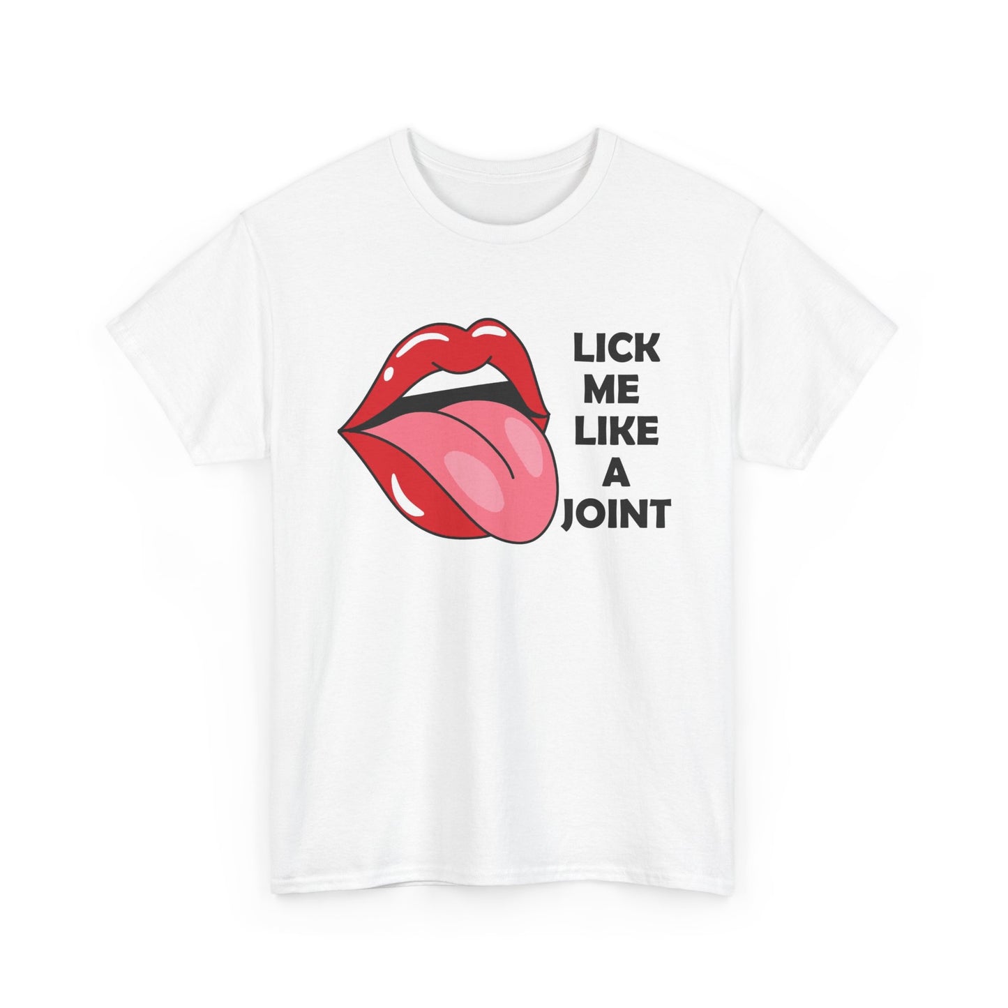 Lick Me Like A Joint Graphic T Shirt Men's Heavy Cotton Tee