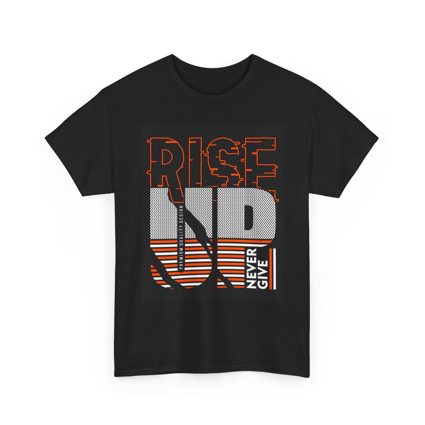 Rise Up Never Give Up Graphic T Shirt Brand New Cotton Tee