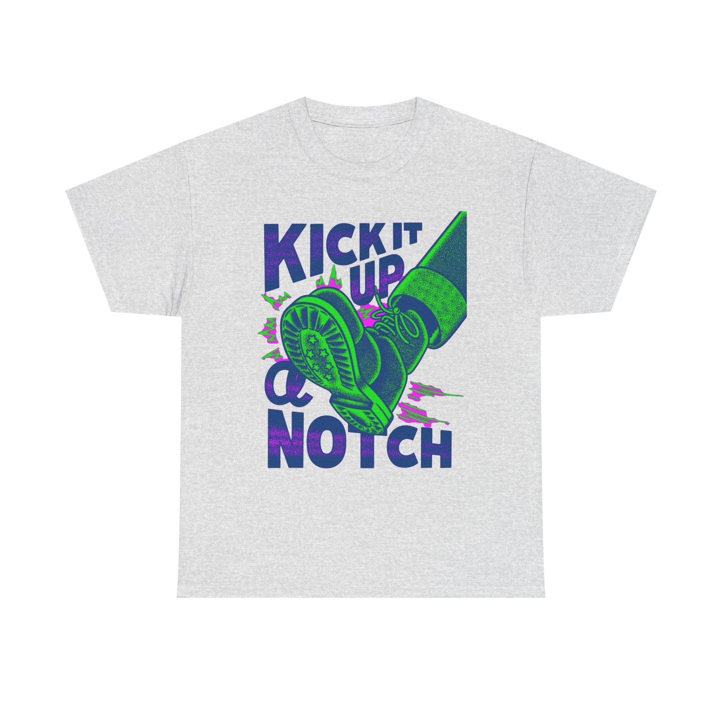 Kick It Up A Notch Graphic T-Shirt Unisex Heavy Cotton Tee Gift