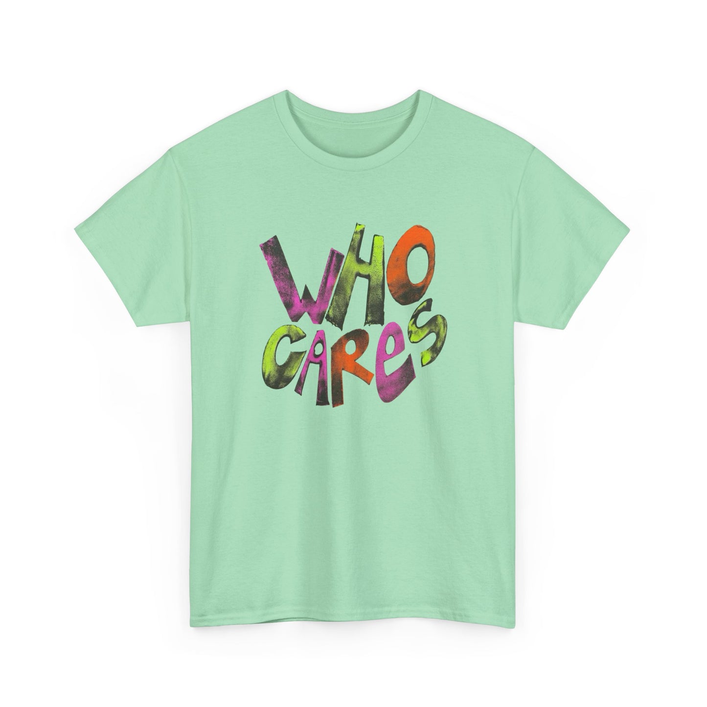 Who Cares Graphic T-Shirt Unisex Heavy Cotton Tee