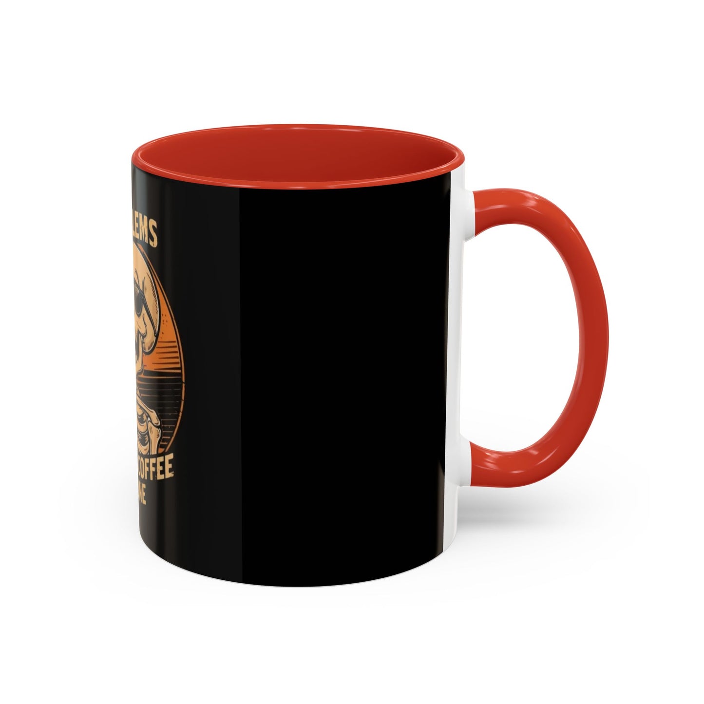 99 Problems But Coffee Aint One Coffee Mug Cup Breakfast