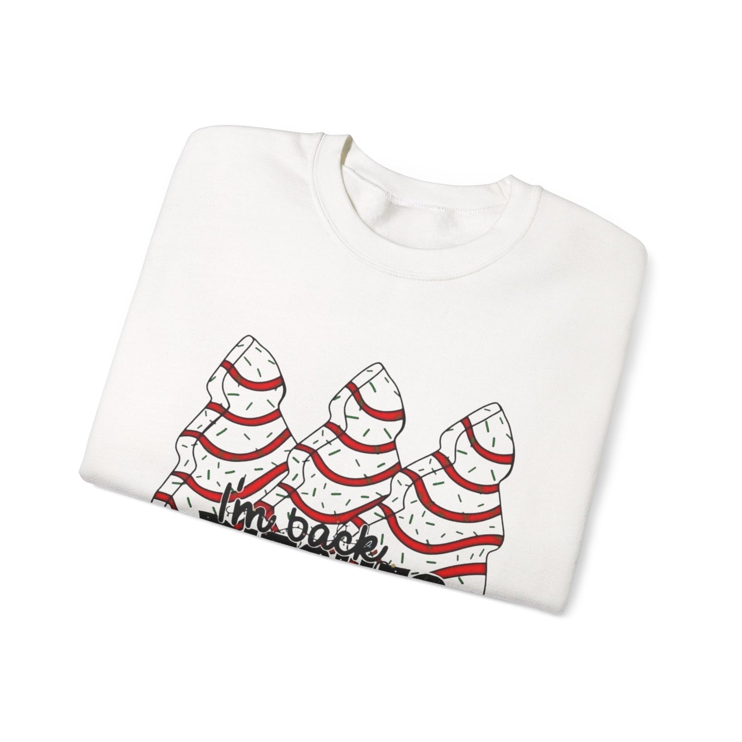 I'm Back Funny Christmas Tree Cakes Sweater NEW Heavy Blend™ Crewneck Sweatshirt