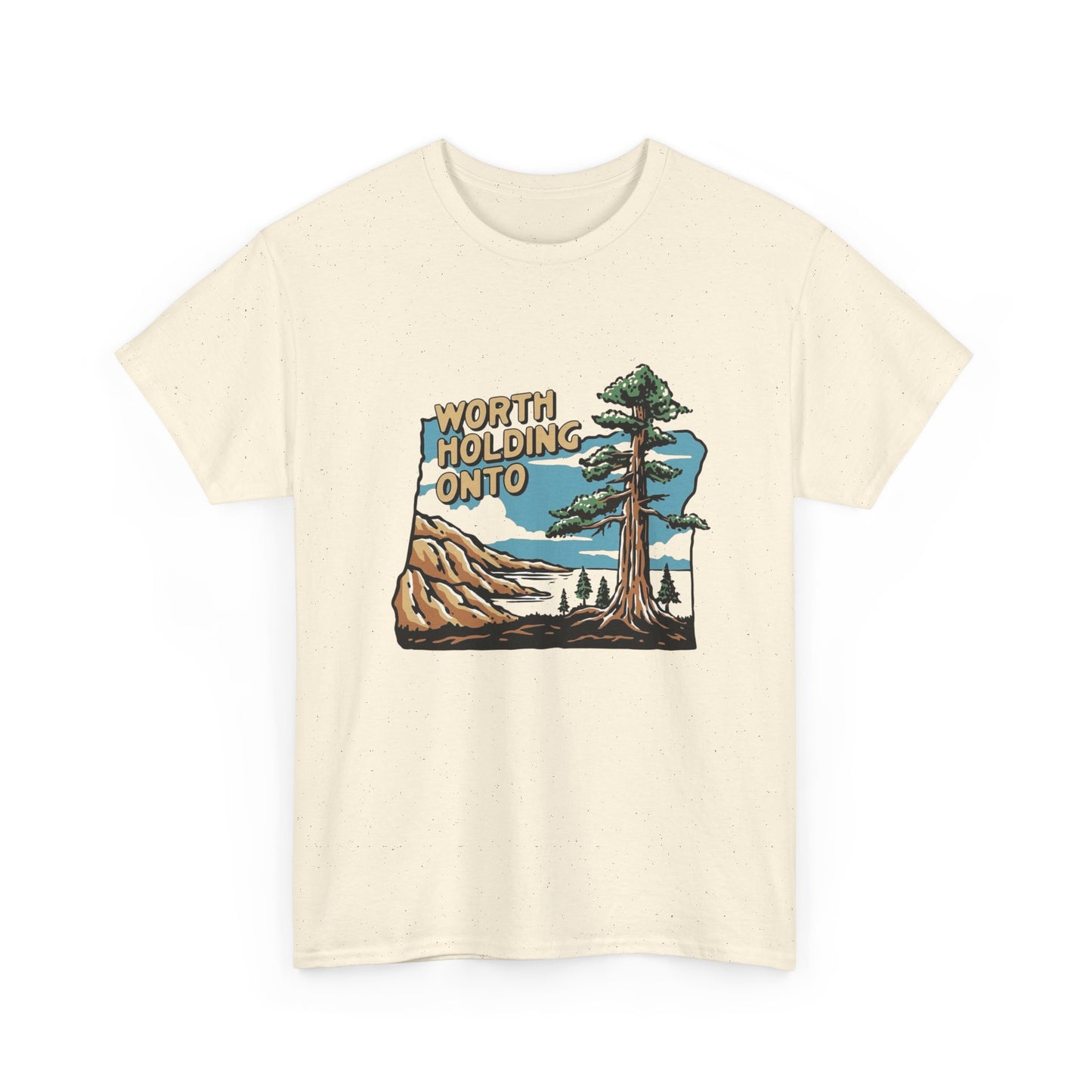 Worth Holding Onto Wilderness Outdoors Graphic T Shirt Unisex Heavy Cotton Tee