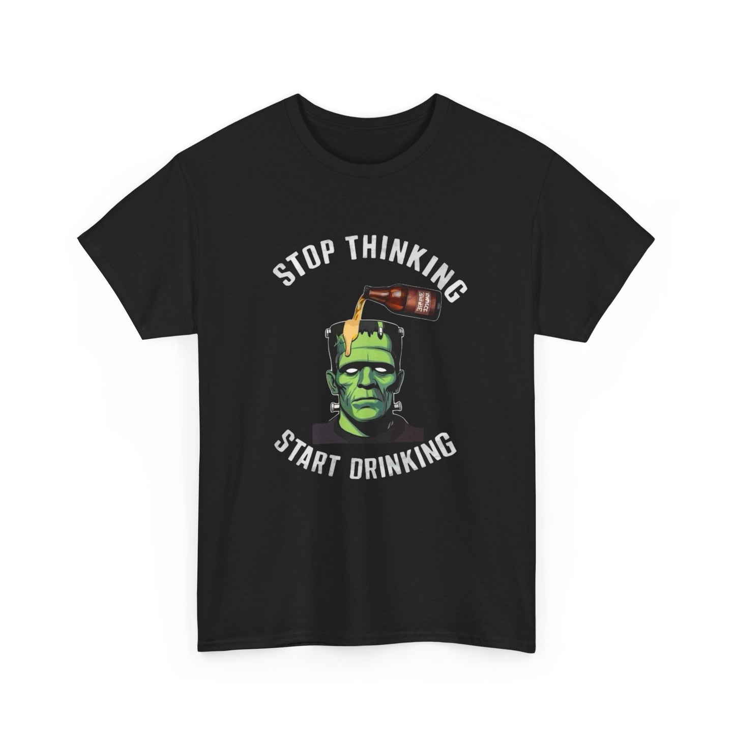 Stop Thinking Start Drinking Graphic T Shirt Unisex Heavy Cotton Tee