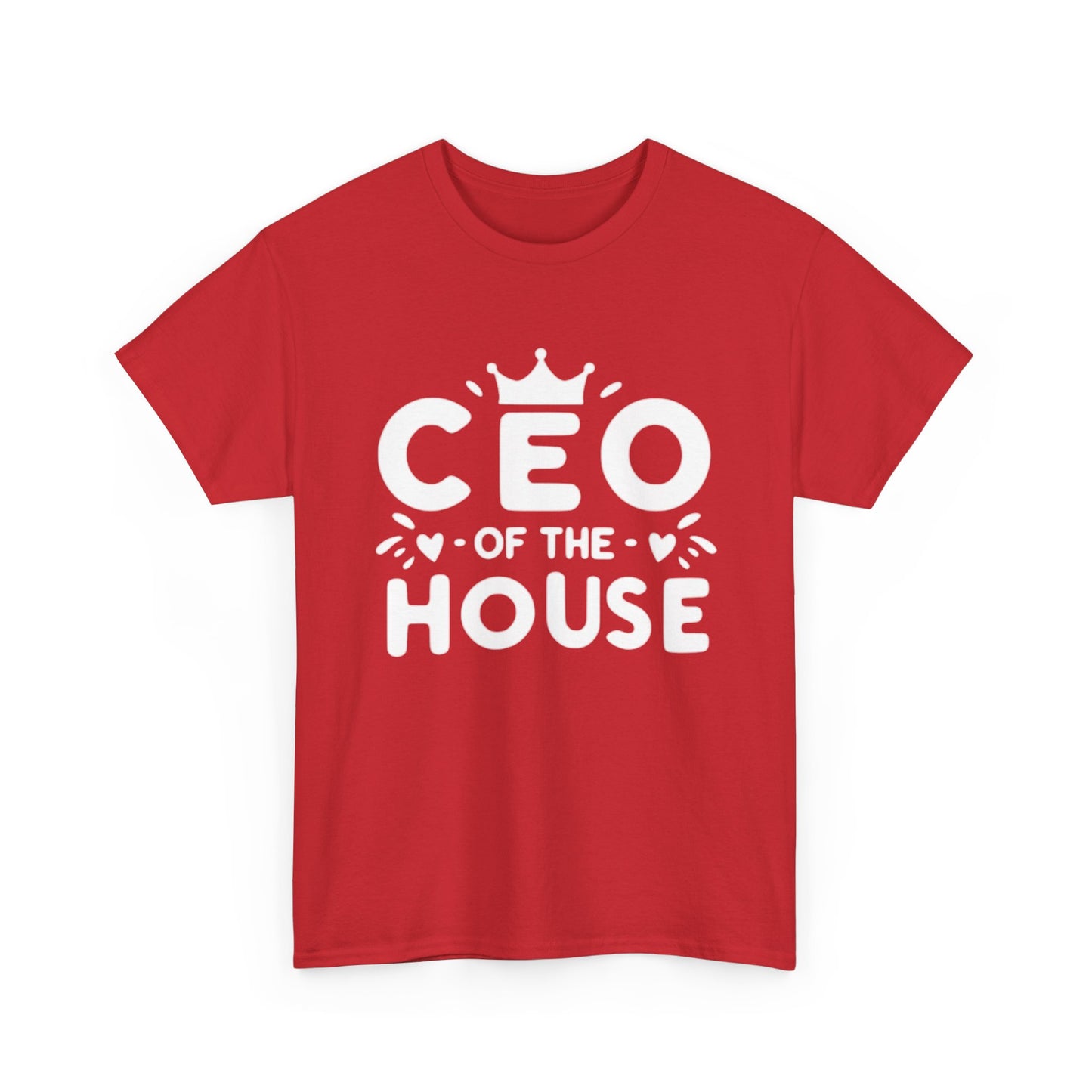 CEO Of This House T Shirt Funny graphic Jokes Unisex Heavy Cotton Tee