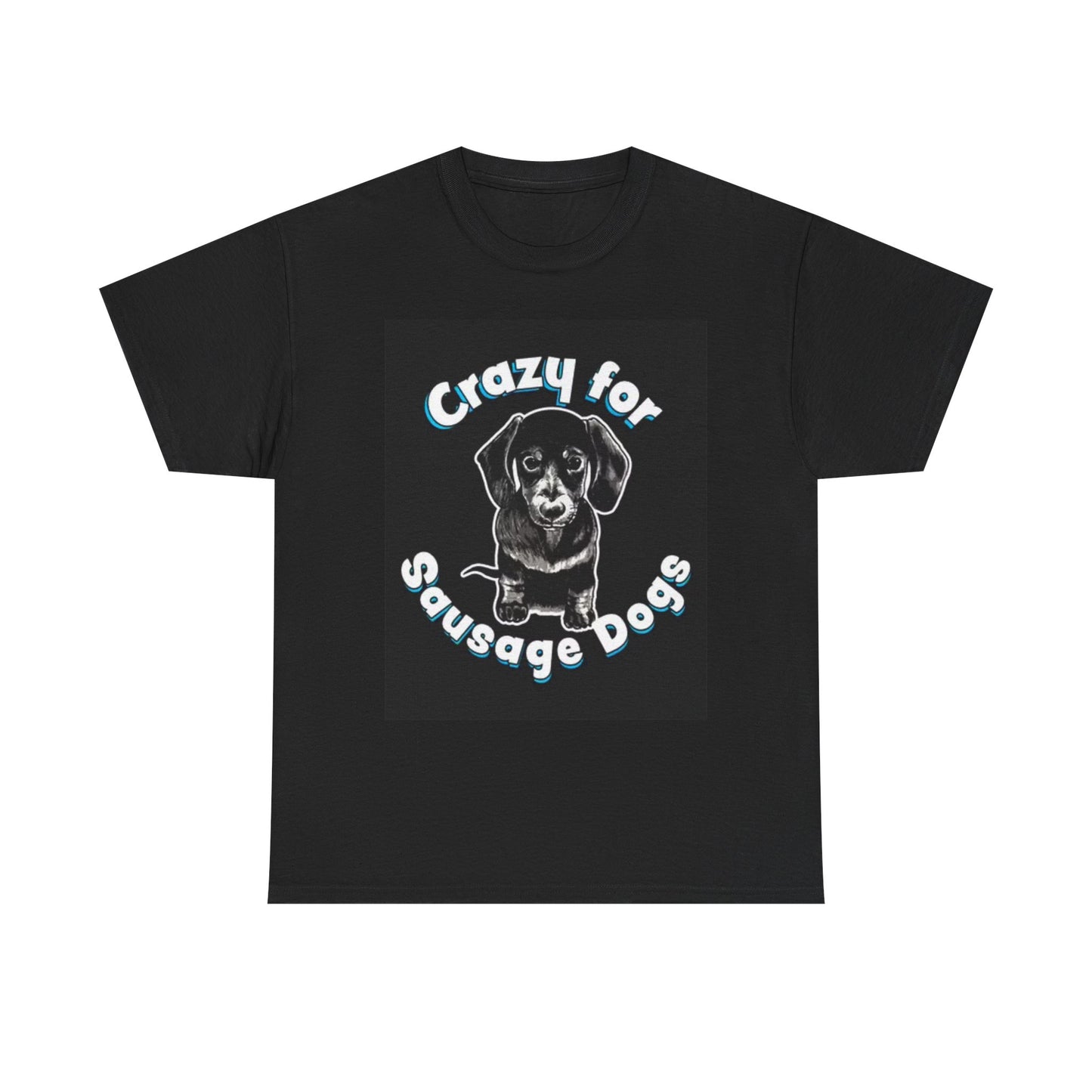 Crazy For Sausage Dogs Funny Shirt Dachshund Puppy Unisex Heavy Cotton Tee