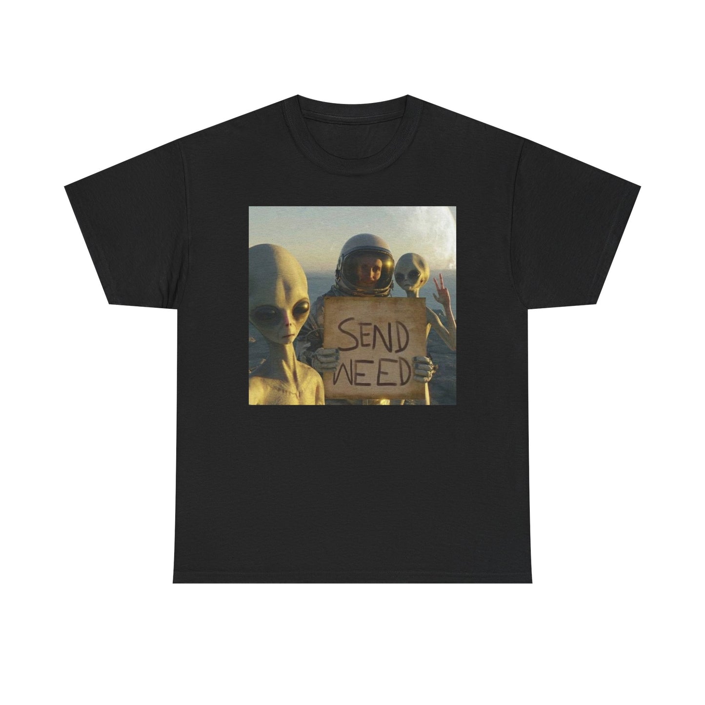 Aliens Send Weed Funny T Shirt Unisex Heavy Cotton Vintage Gift NEW