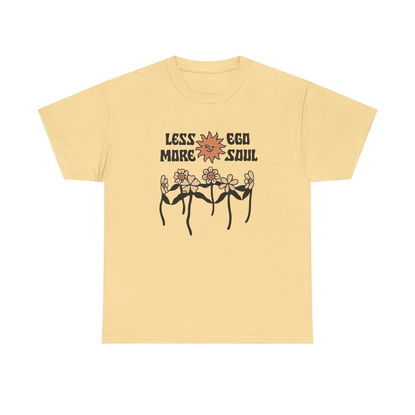 Less Ego More Soul Graphic T Shirt NEW ADULT Tee