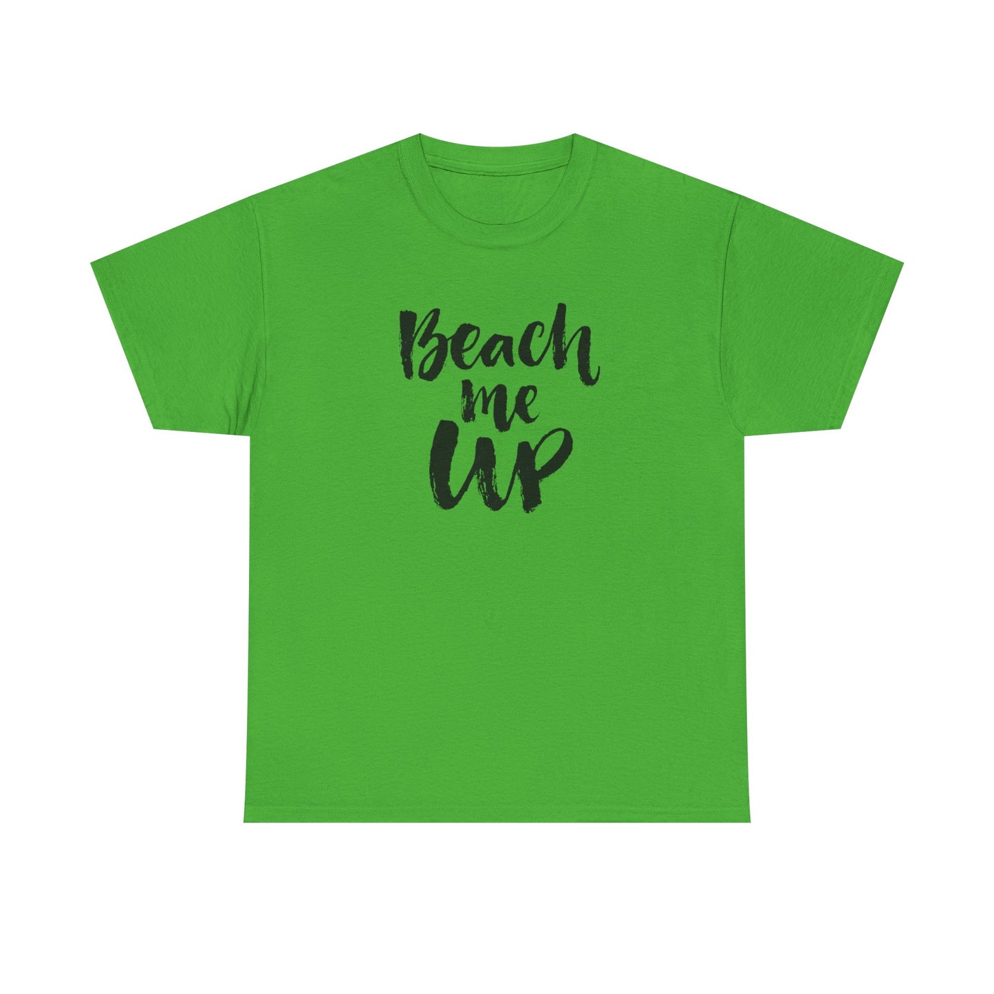 Beach Me Up Graphic T Shirt Vacation Unisex Heavy Cotton Tee