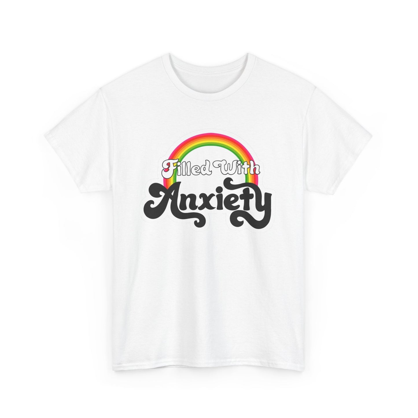 Filled With Social Anxiety Graphic T Shirt NEW Adult Tee