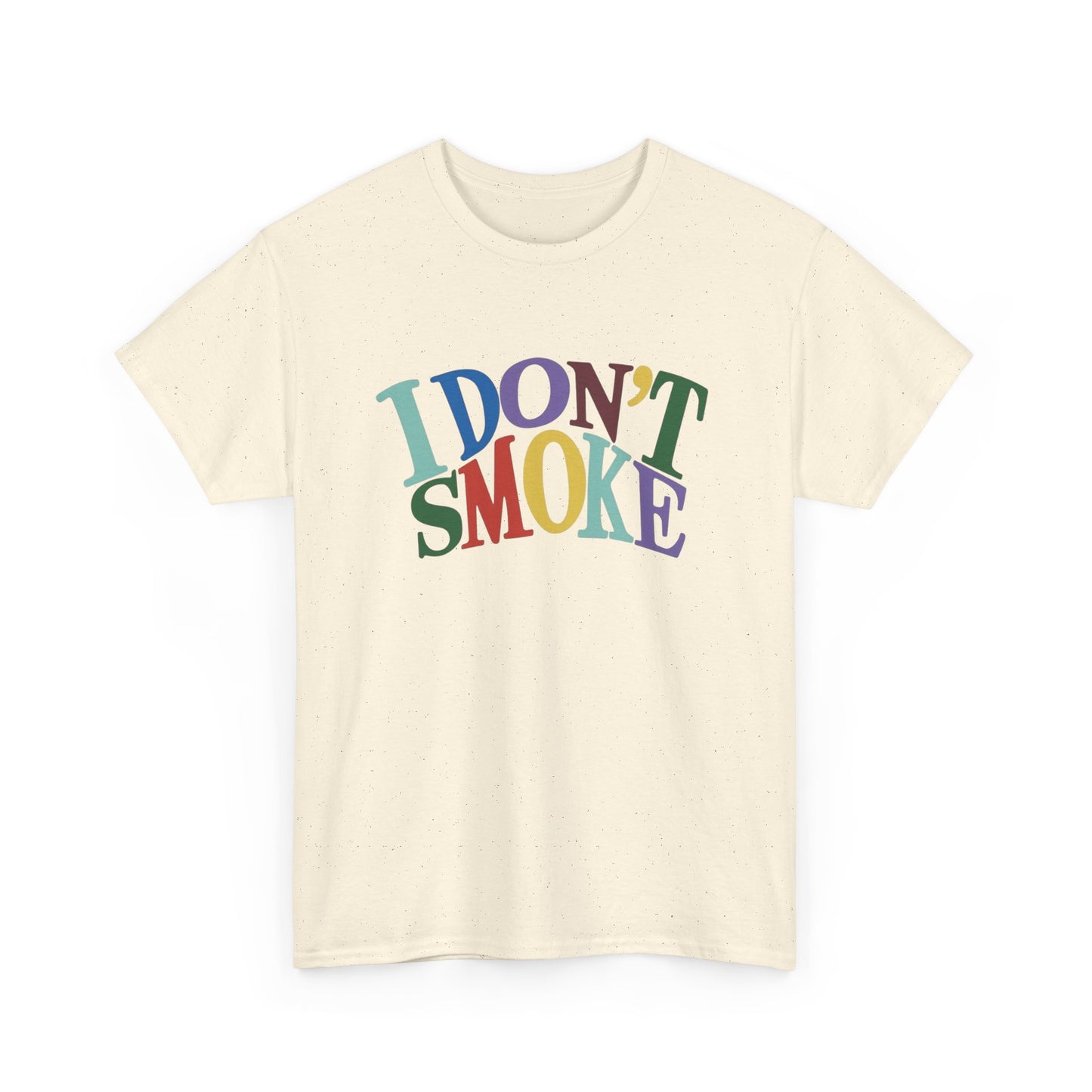 I Don't Smoke T-Shirt Unisex Heavy Cotton Tee Gift New