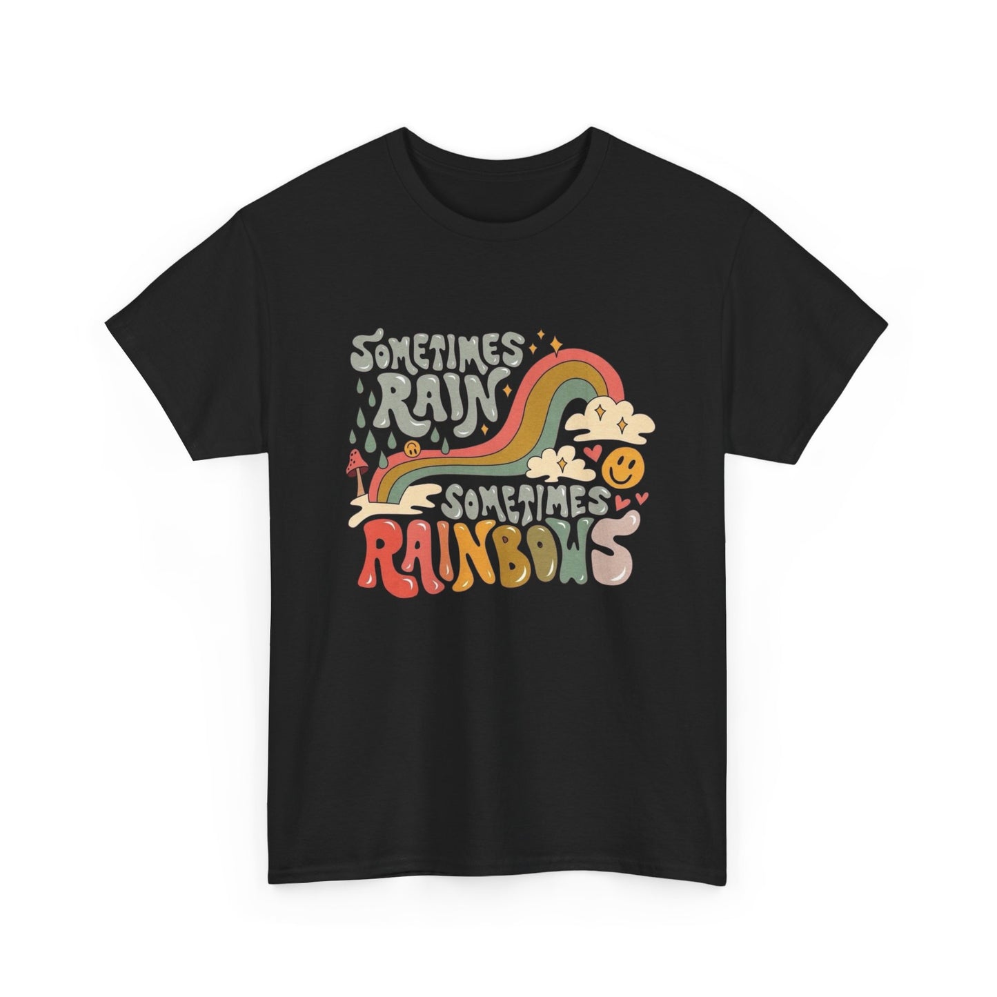 Sometimes Rain Sometimes Rainbow Graphic T Shirt Unisex Heavy Cotton Tee