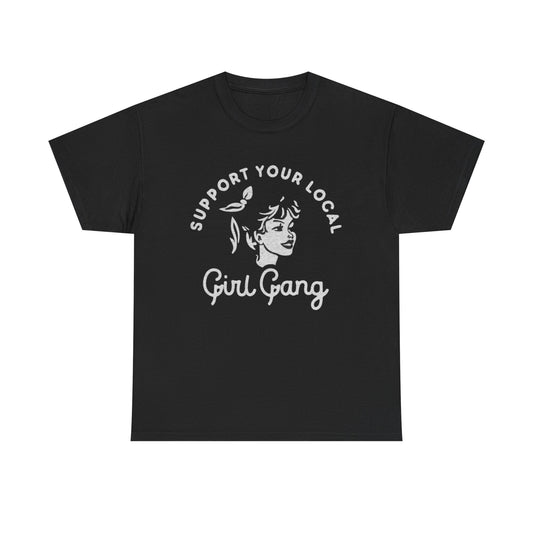 Support Your Local Girl Gang Retro Graphic T Shirt NEW Adult Tee