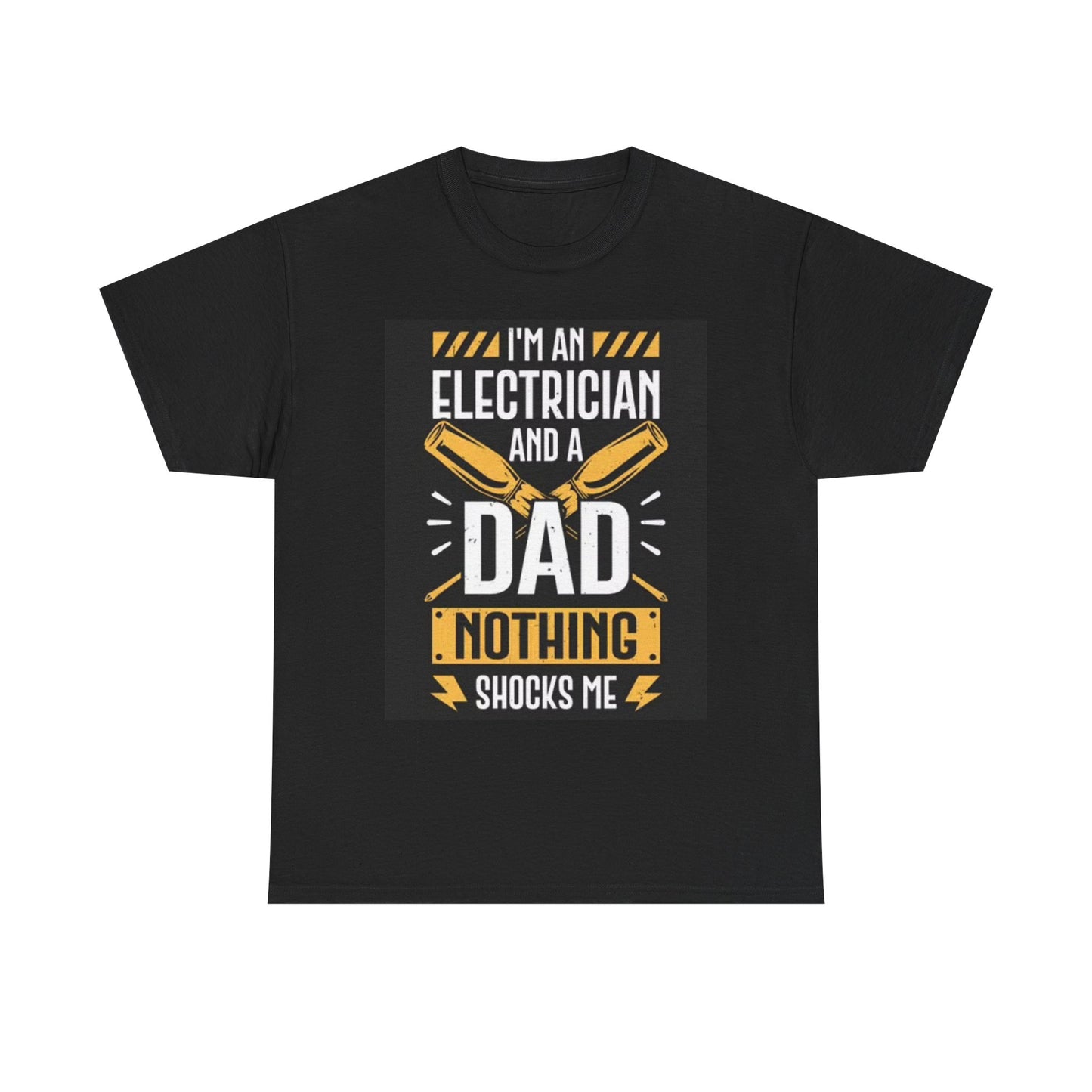 Im An Electrician Dad Funny Graphic T Shirt Blue Collar Unisex Heavy Cotton Tee