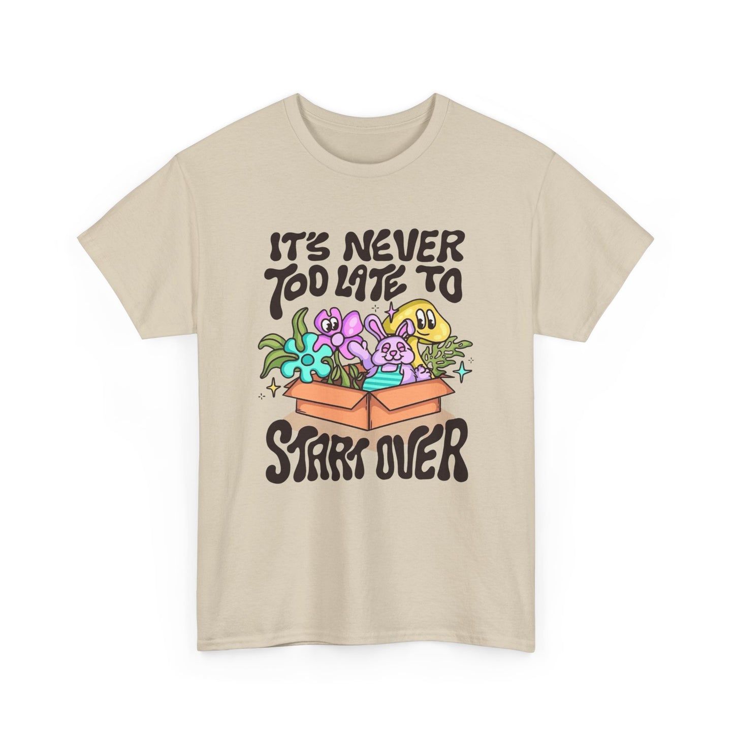 Its Never To Late To Start Over Graphic T Shirt Unisex Heavy Cotton Tee