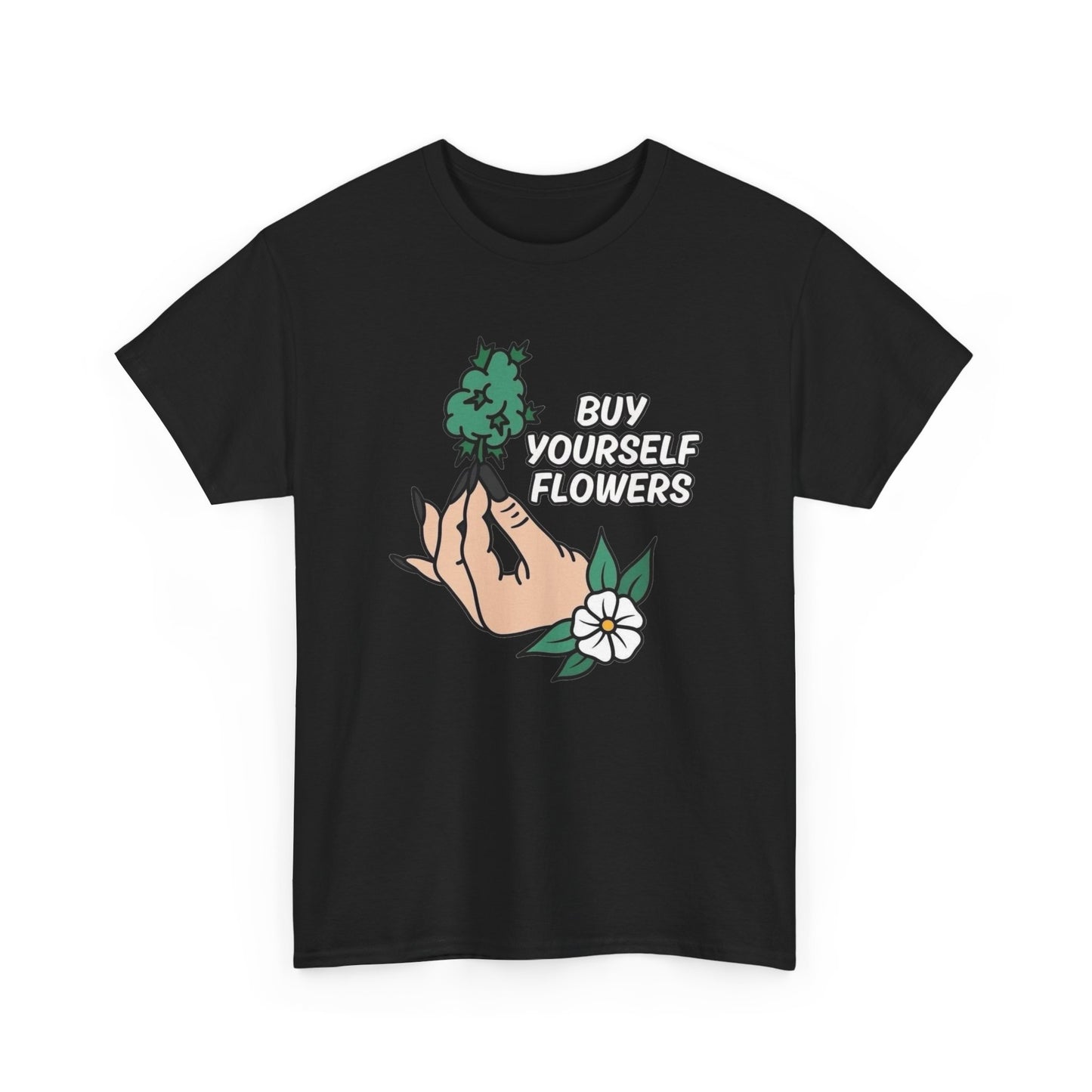 Buy Yourself Flowers Funny Graphic T Shirt NEW Unisex Heavy Cotton Tee