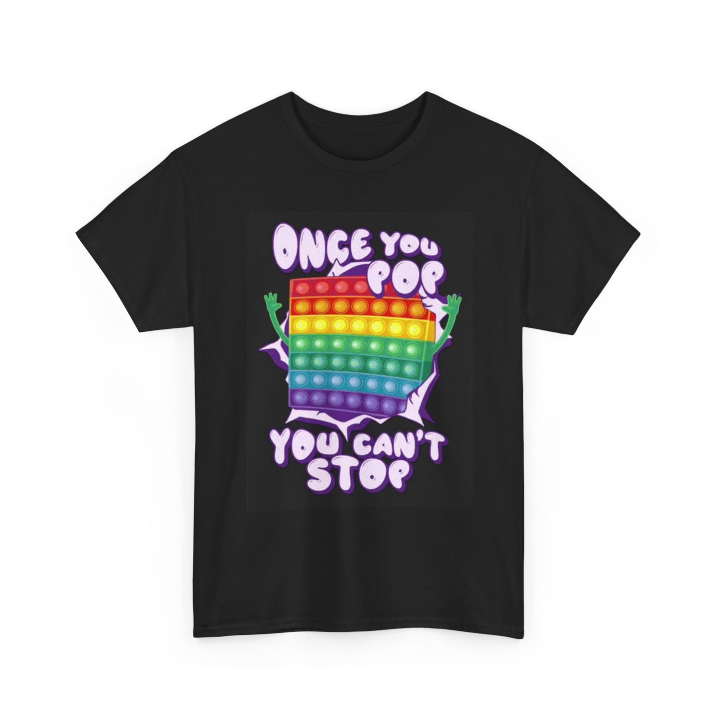 Once You Pop You Cant Stop Graphic T Shirt Funny Jokes Unisex Heavy Cotton Tee