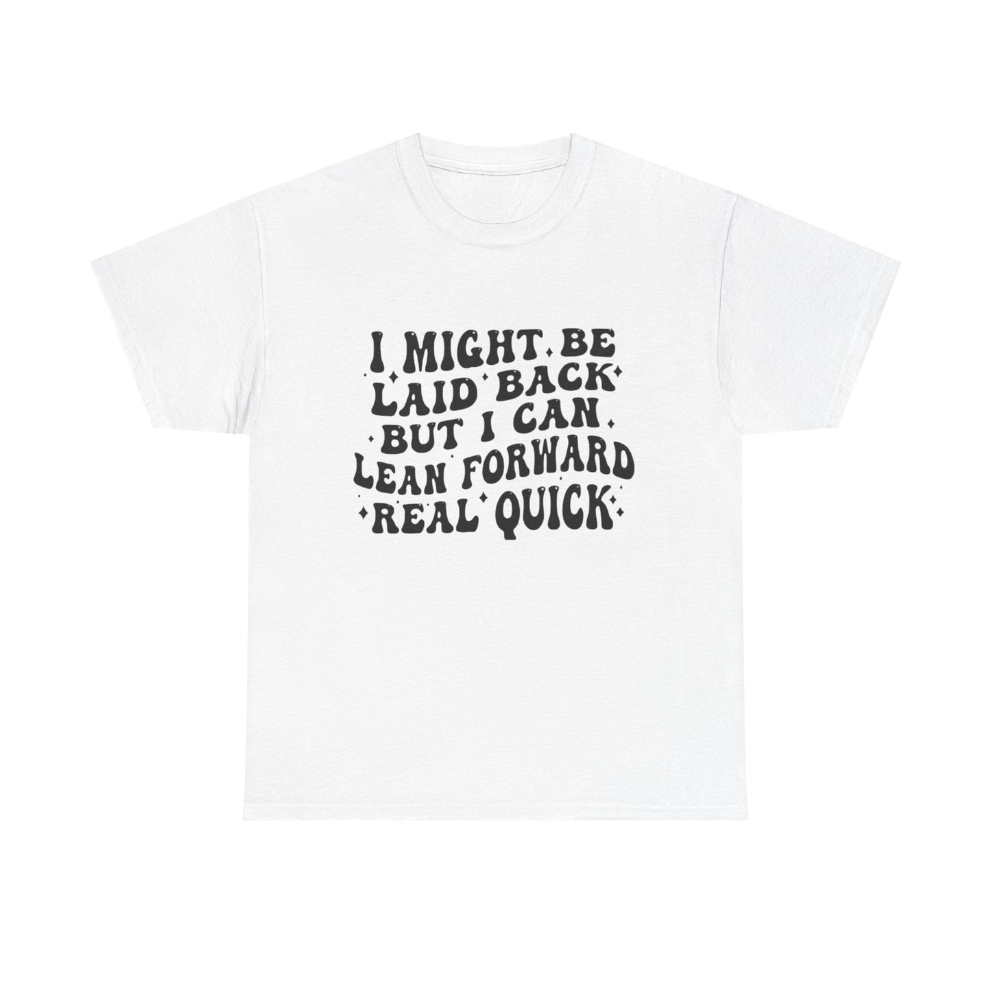 Funny Laid Back Graphic T Shirt Unisex Heavy Cotton Tee