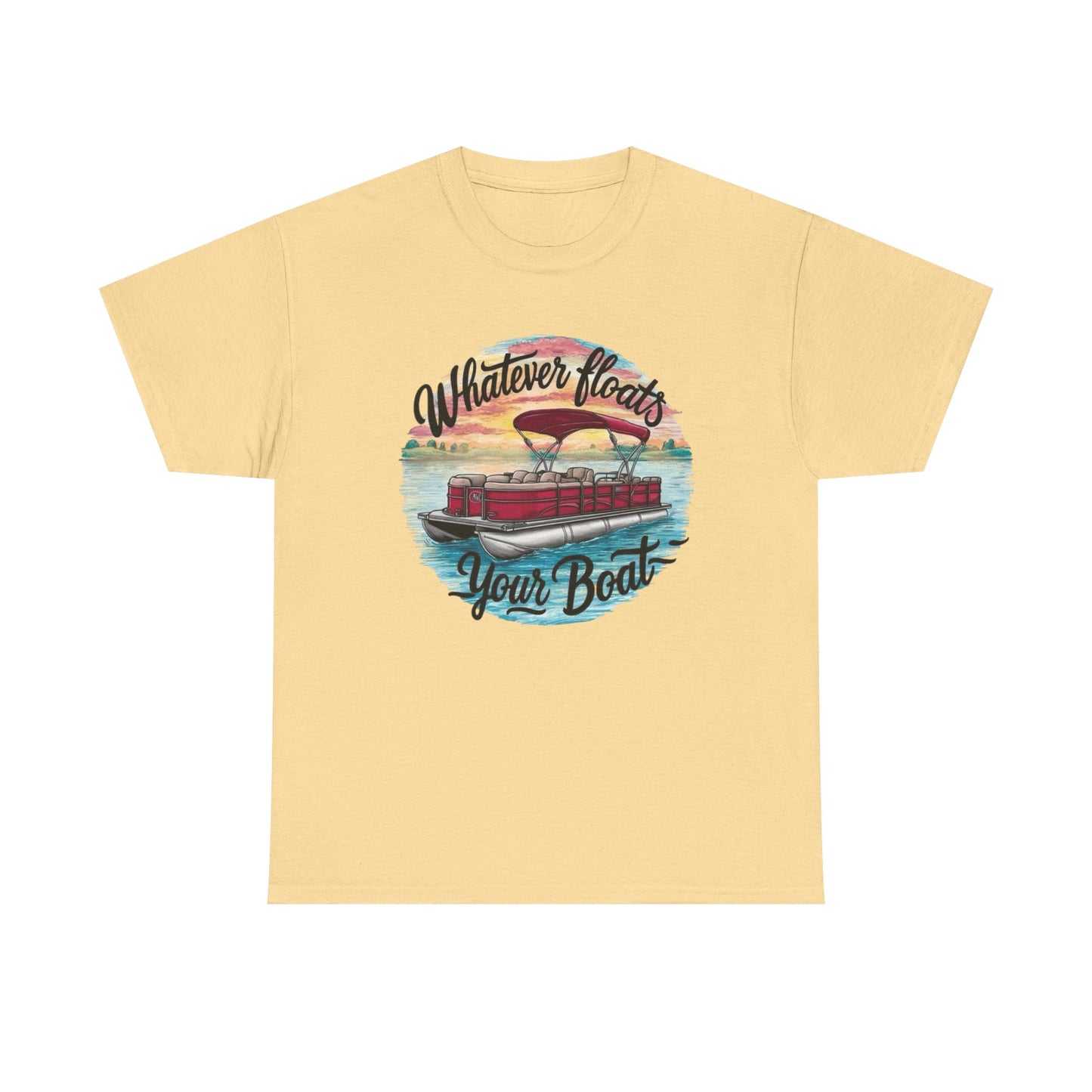 Whatever Floats Your Boat Funny Graphic T Shirt Unisex Heavy Cotton Tee