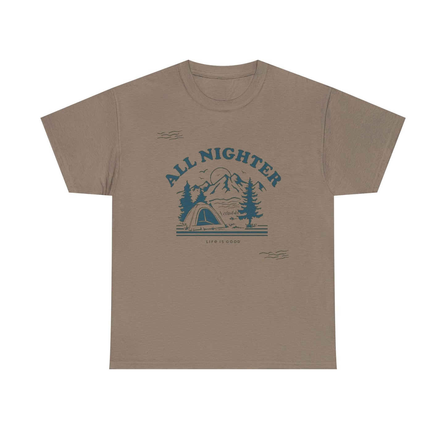 All Nighter Camping Life Is Good Graphic T Shirt Unisex Heavy Cotton Tee