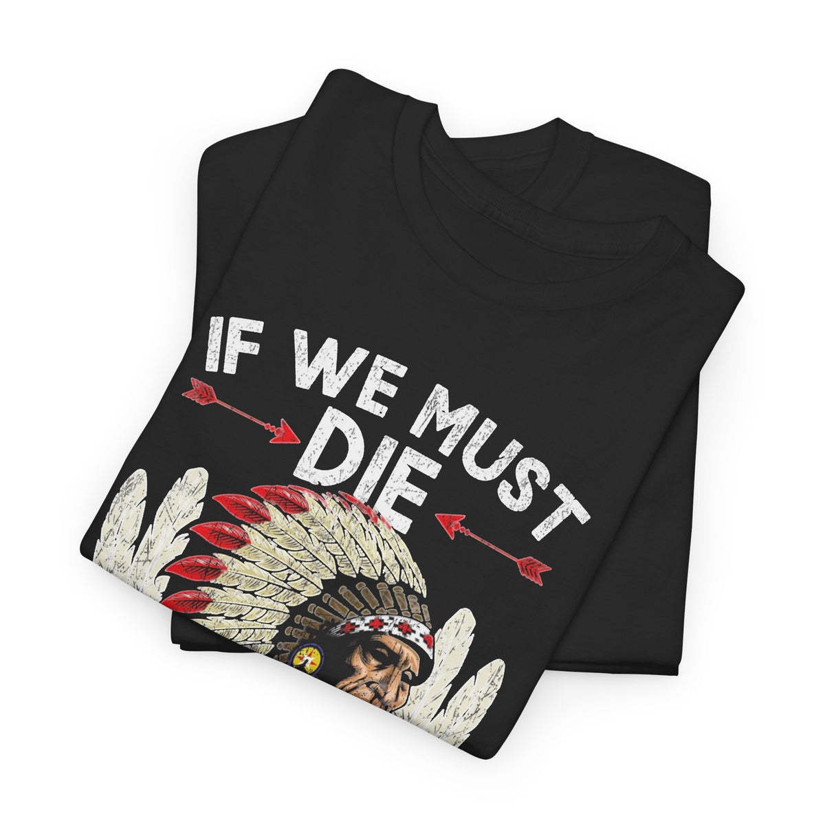 If We Must Die Warrior Portrait T-Shirt Men's Graphic Tee