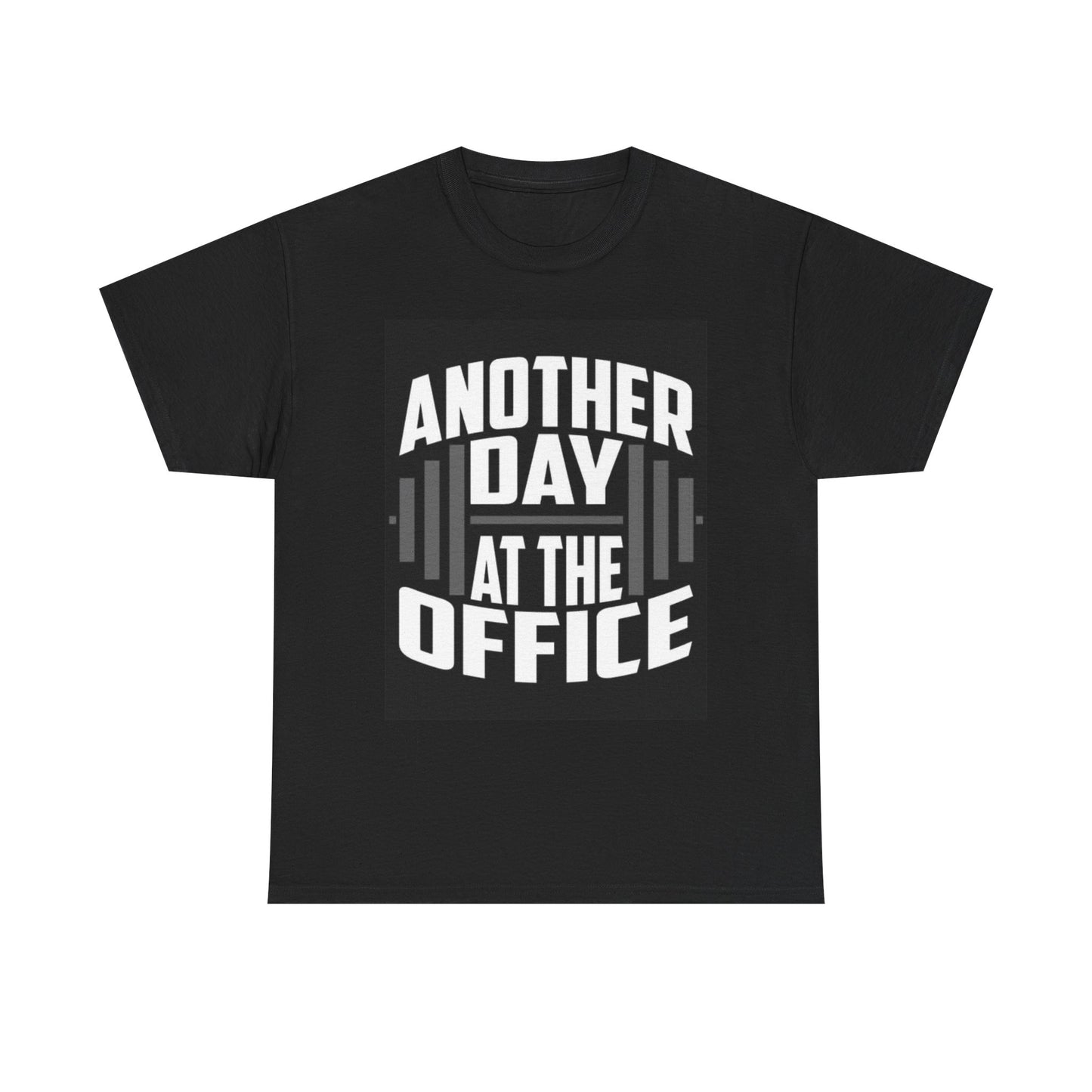 Another Day at The Office Tshirt Gym Gear Lifting UFC Unisex Heavy Cotton Tee