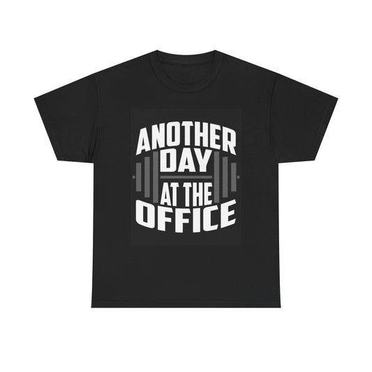Another Day at The Office Tshirt Gym Gear Lifting UFC Unisex Heavy Cotton Tee