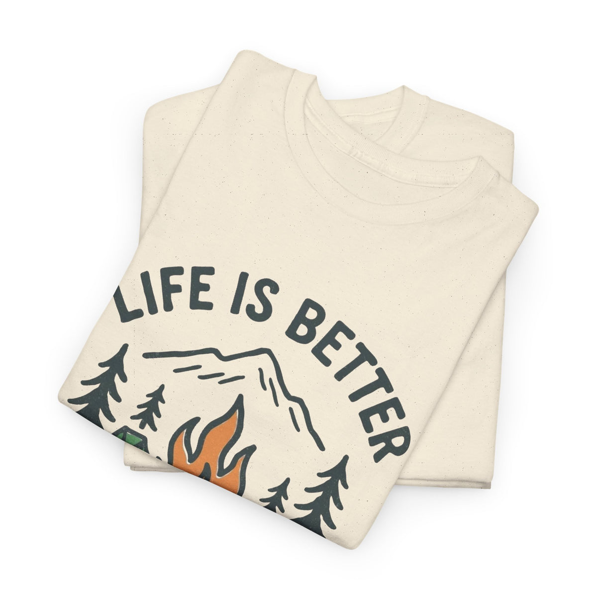 Life Is Better By The Campfire Graphic T Shirt Men's Heavy Cotton Tee