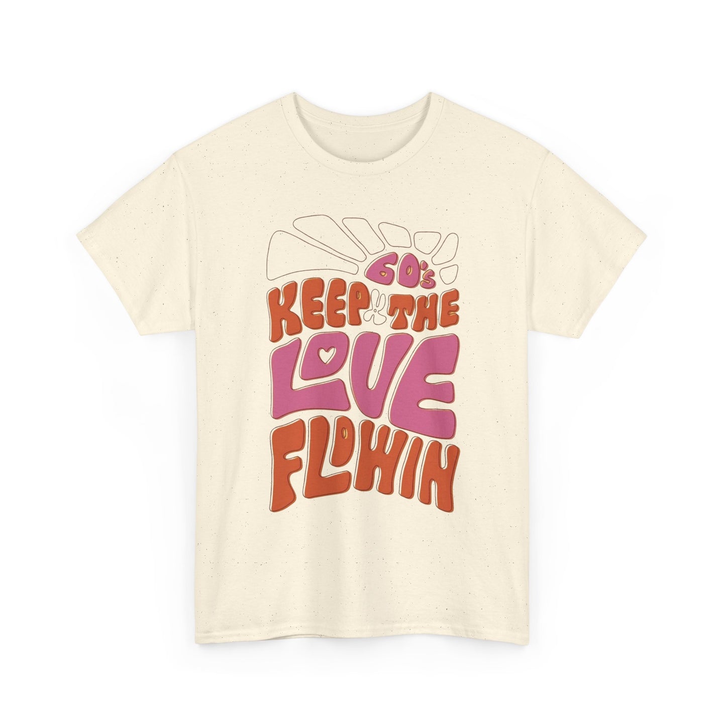 60s Keep The Love Flowing Graphic T Shirt Unisex Heavy Cotton Tee